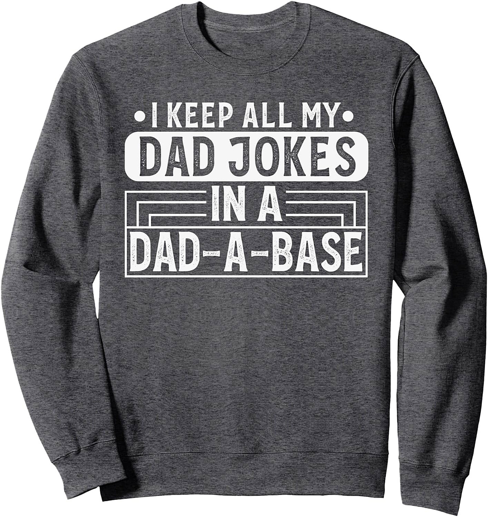 Dad Jokes In A Dad-A-Base Crewneck Sweatshirt Gift