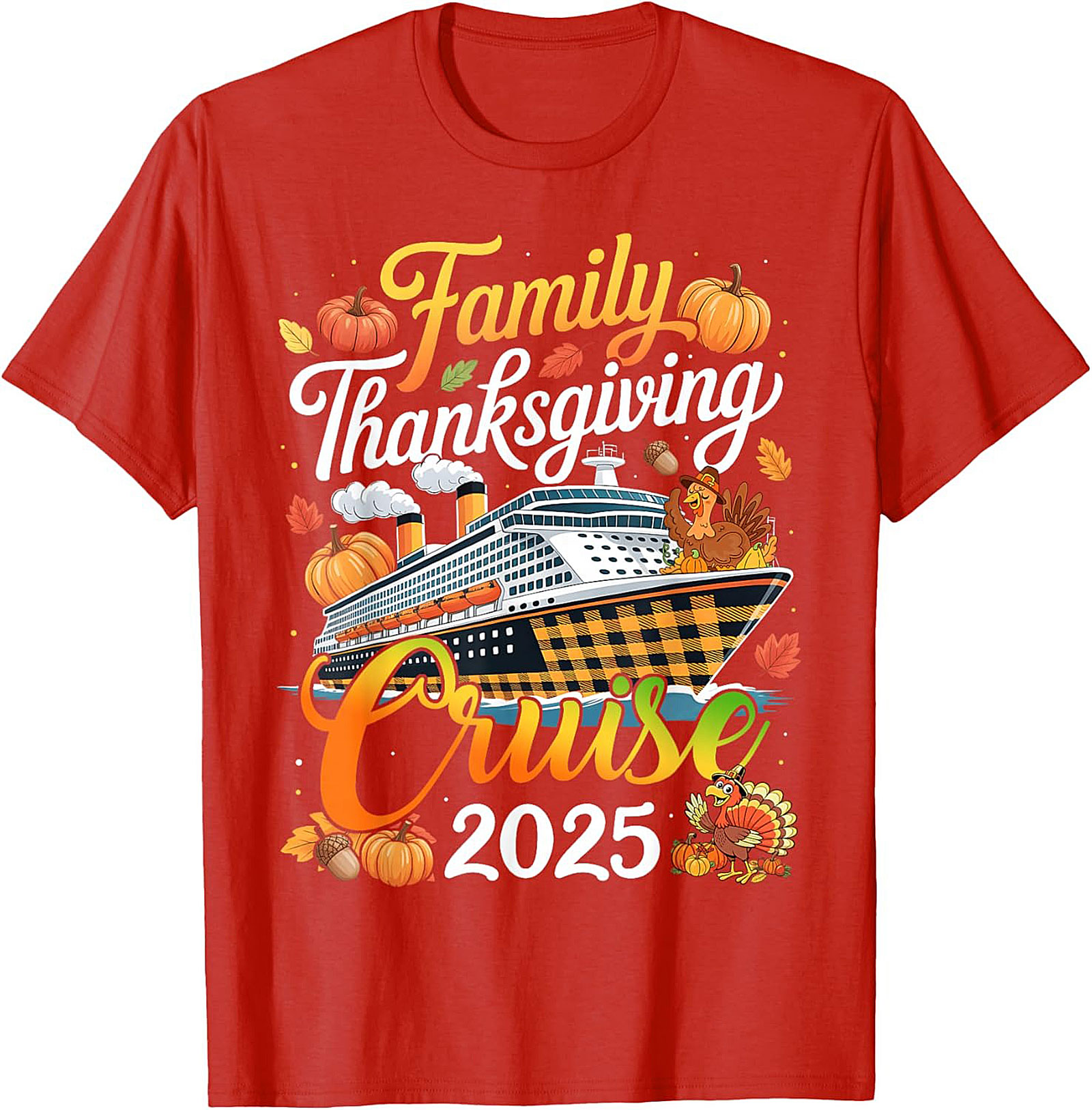 Family Thanksgiving Cruise 2025 T-Shirt | Fun Holiday Tee
