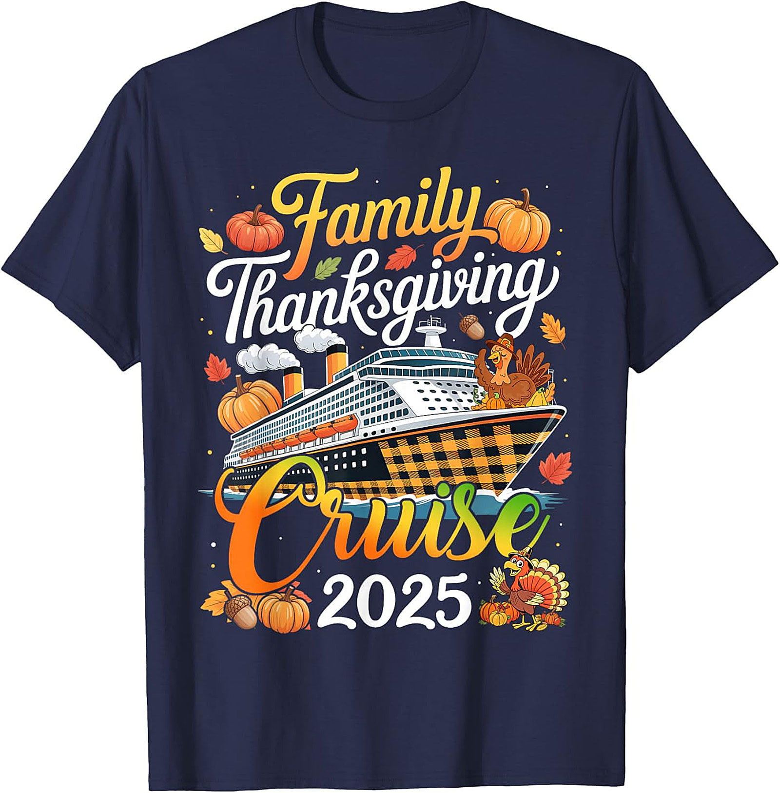 Family Thanksgiving Cruise 2025 T-Shirt | Fun Holiday Tee