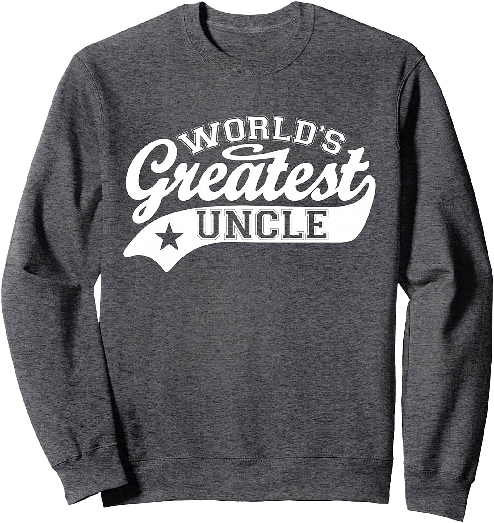 World's Greatest Uncle Sweatshirt Cozy Pullover Gift