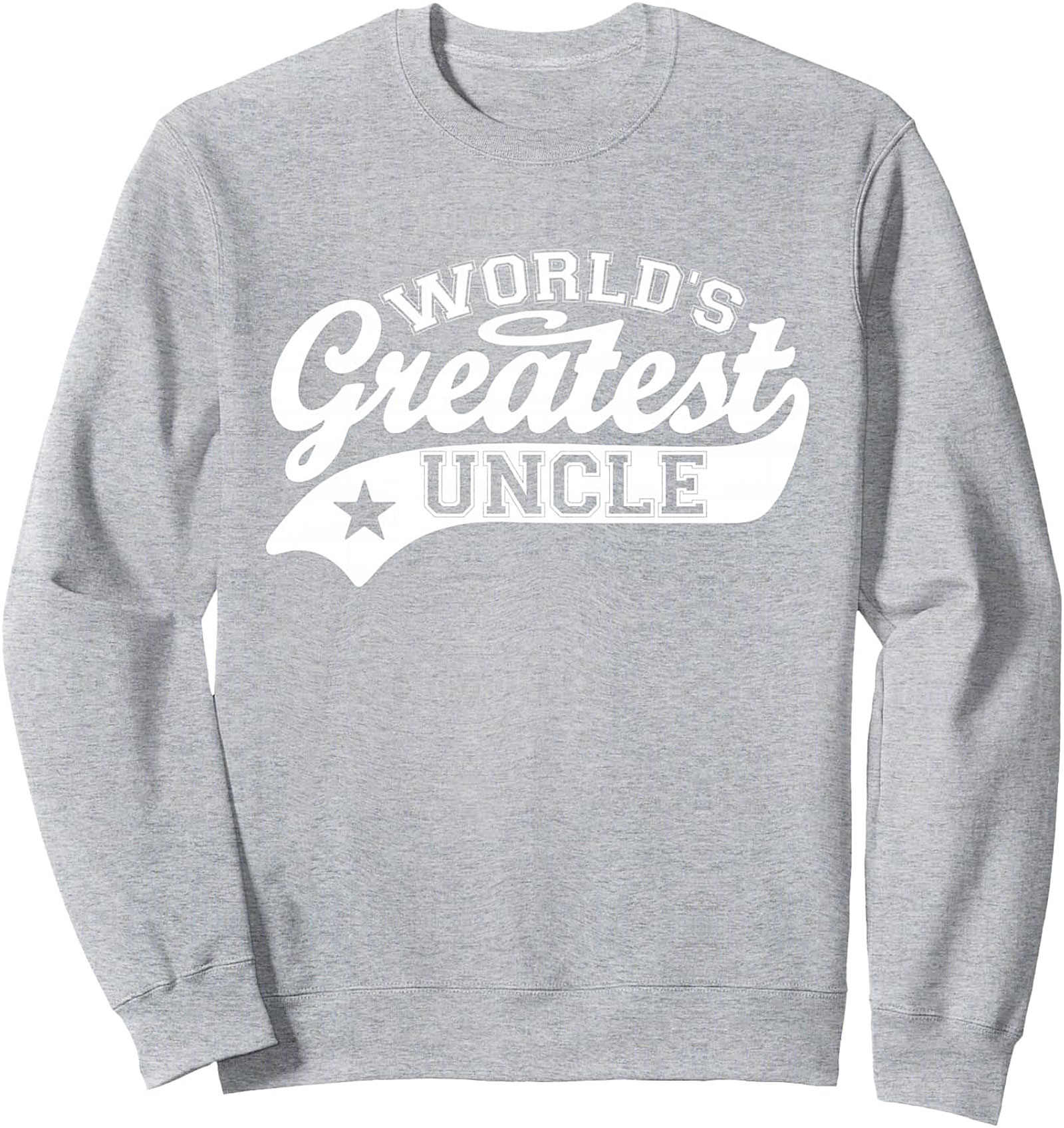 World's Greatest Uncle Sweatshirt Cozy Pullover Gift