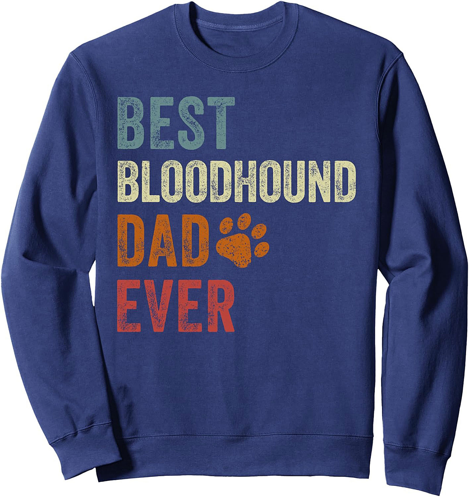 Best Bloodhound Dad Ever Crewneck Sweatshirt Gift Idea