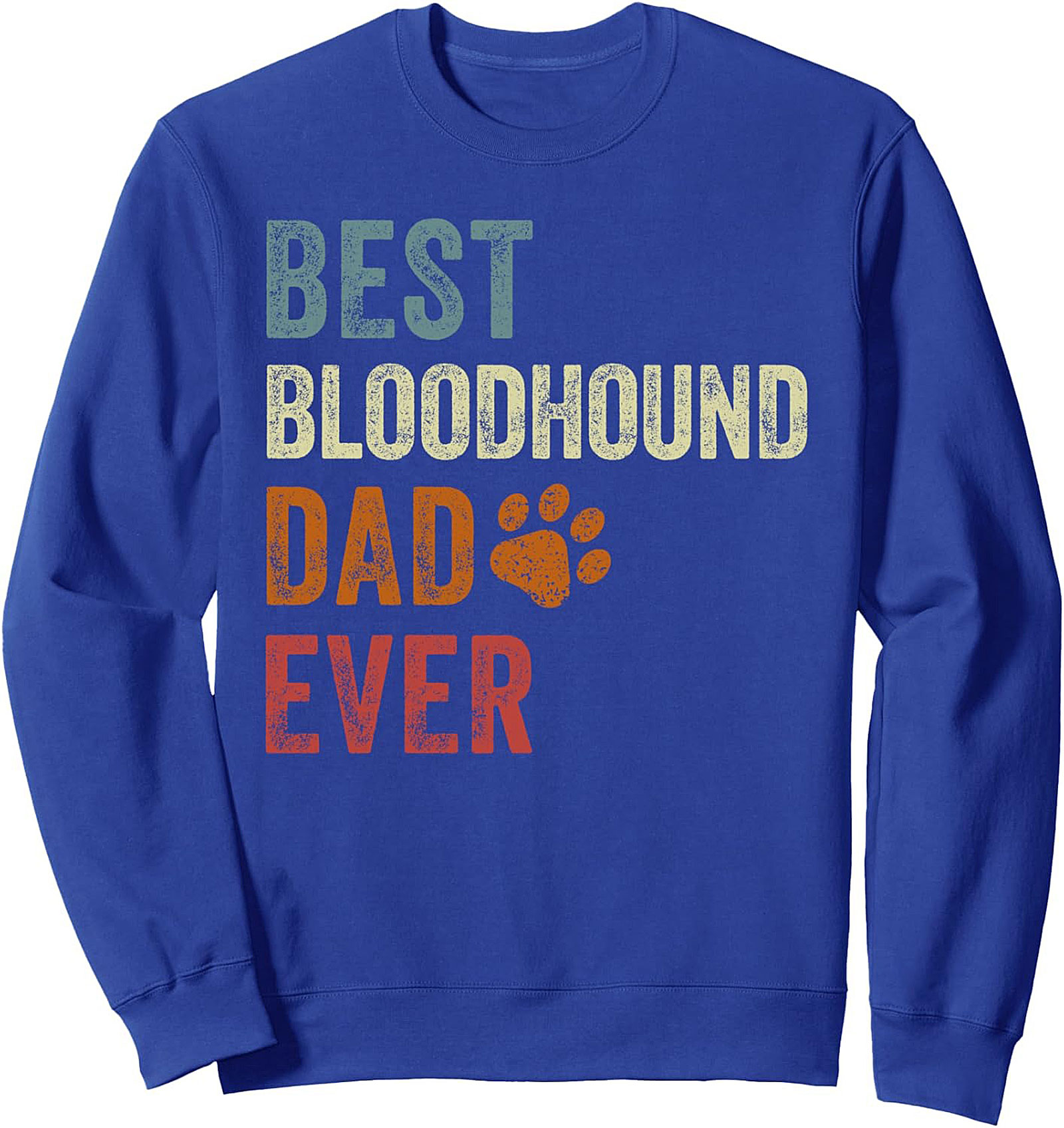 Best Bloodhound Dad Ever Crewneck Sweatshirt Gift Idea