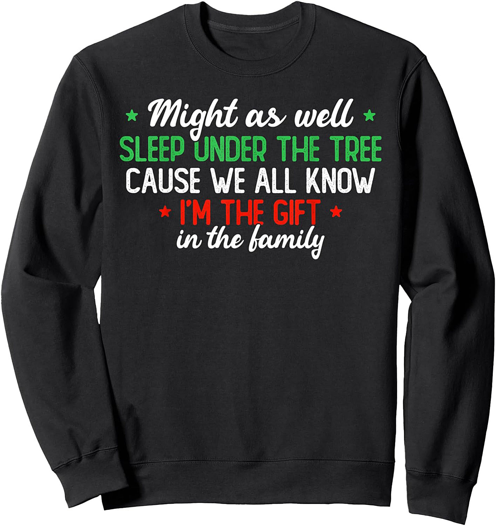 I'm The Gift In The Family Funny Christmas Crewneck