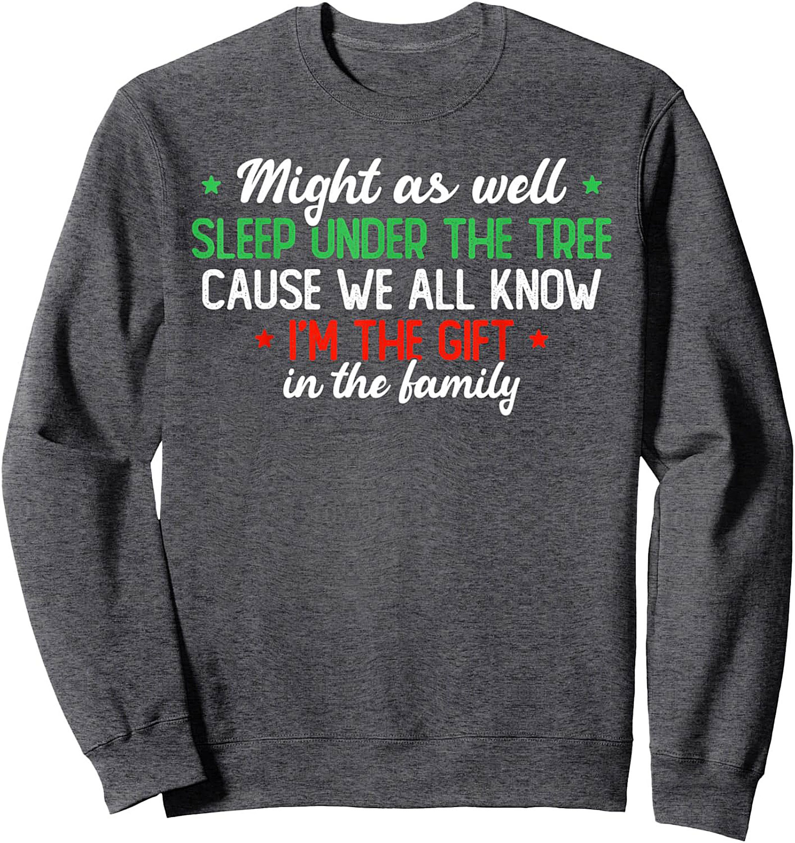  I'm The Gift In The Family Funny Christmas Crewneck