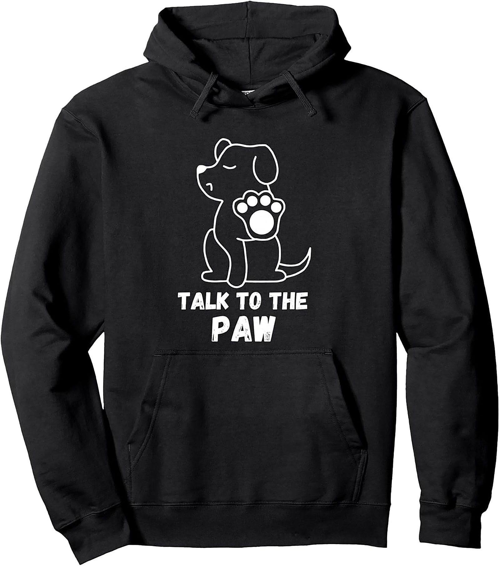 Talk to the Paw Dog Lover Graphic Hoodie