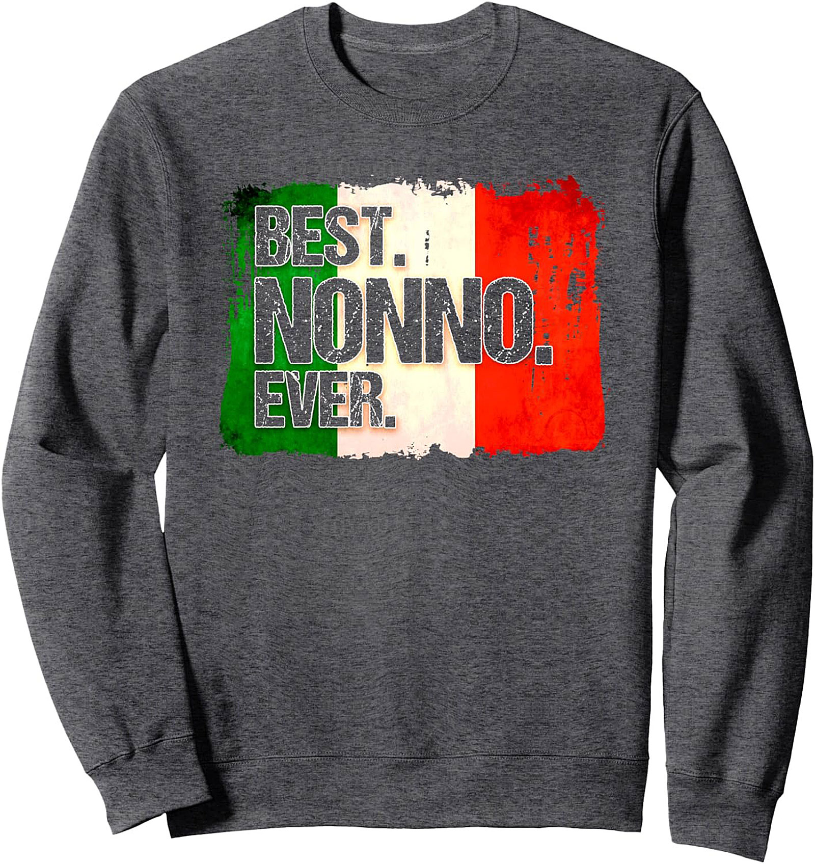 Best Nonno Ever Italian Graphic Crewneck Sweatshirt Gift