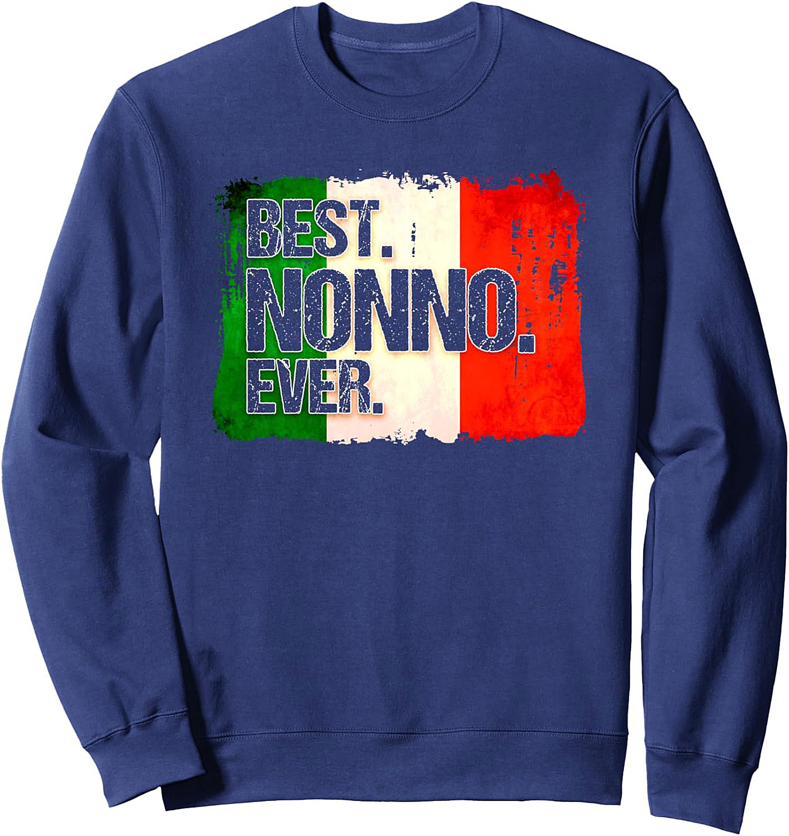 Best Nonno Ever Italian Graphic Crewneck Sweatshirt Gift