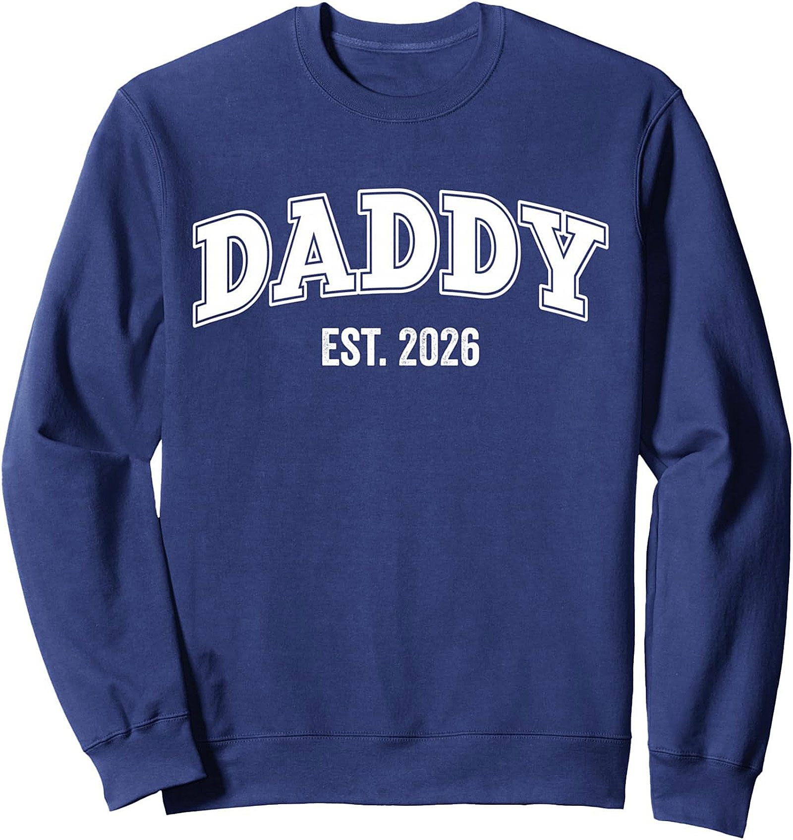 New Dad Crewneck Sweatshirt DADDY EST. 2026 Gift