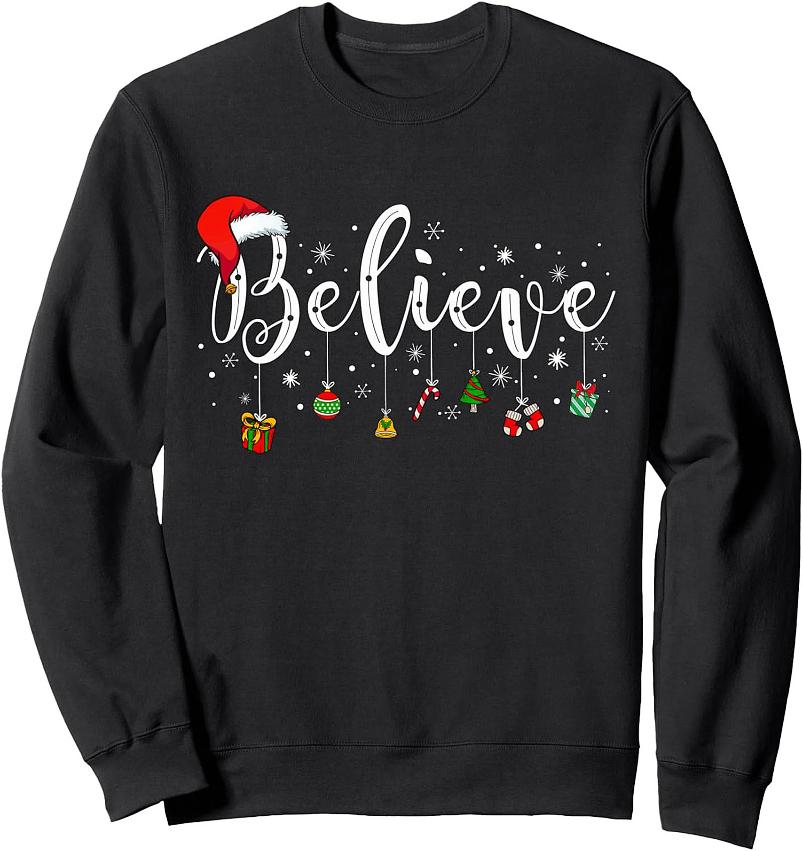 Believe Christmas Crewneck Sweatshirt Holiday Gift
