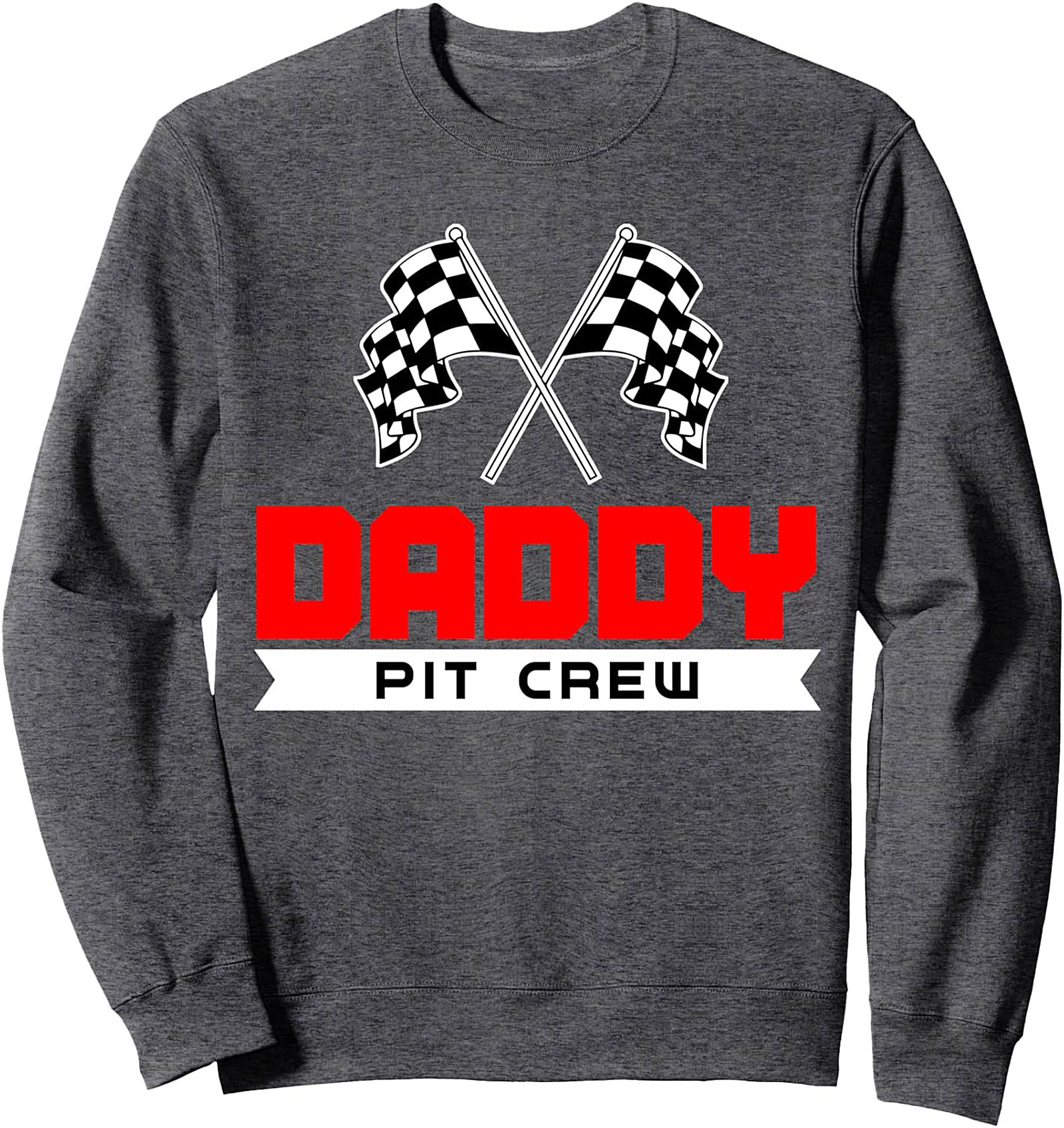 Racing Dad Crewneck Sweatshirt Pit Crew Chief Gift