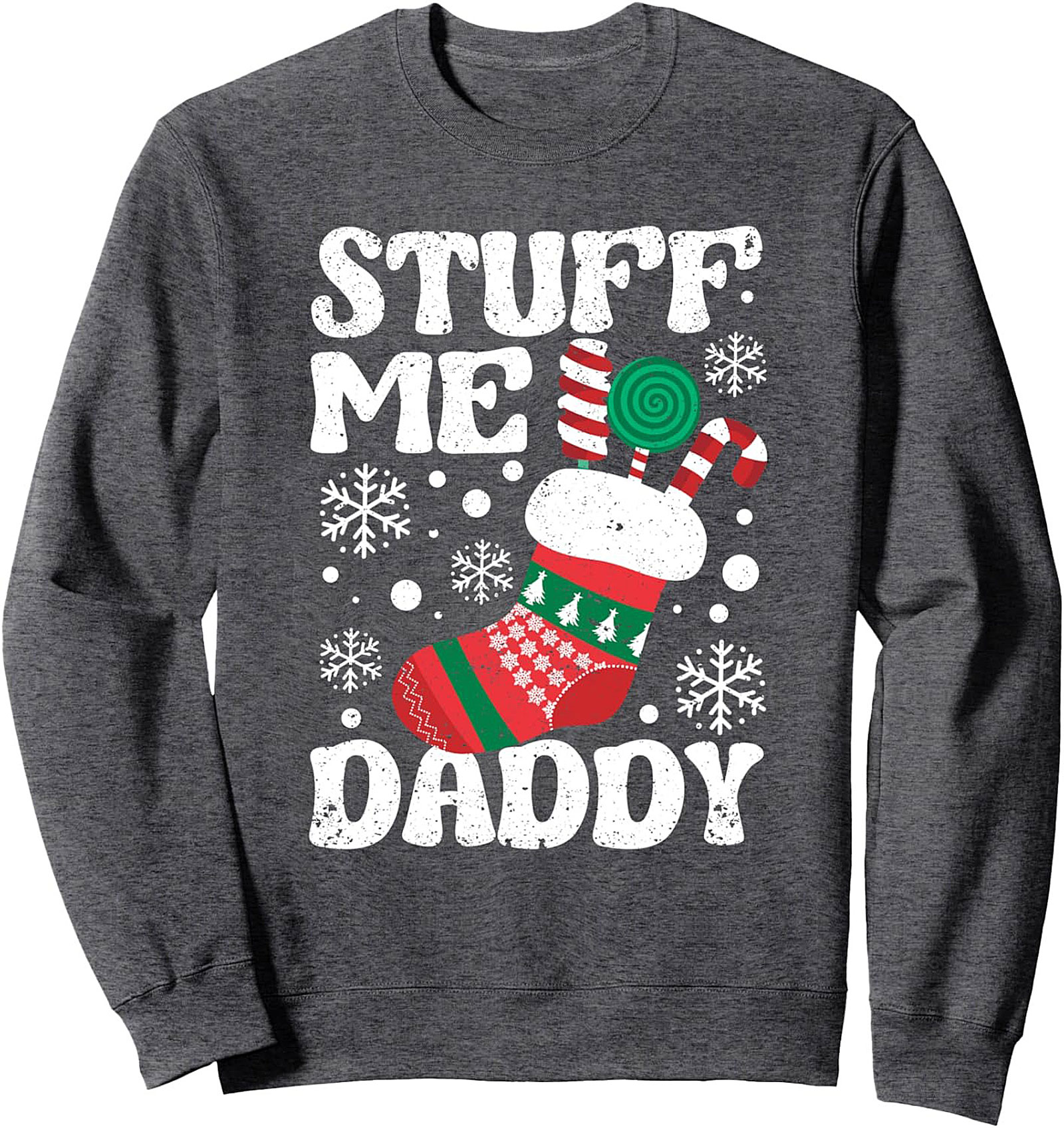 Naughty Christmas Crewneck Sweatshirt Stuff Me Daddy
