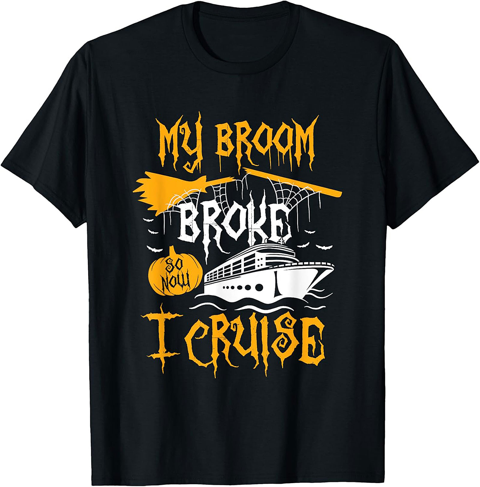 Funny Halloween Cruise T-Shirt | My Broom Broke Tee