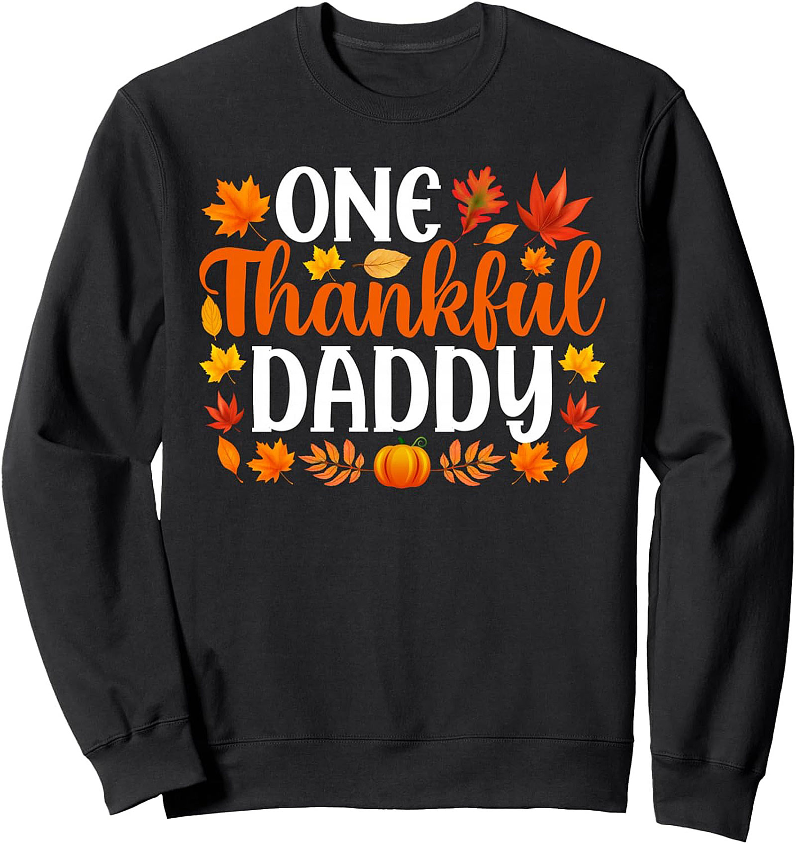 Thankful Daddy Crewneck Sweatshirt Fall Pullover Gift