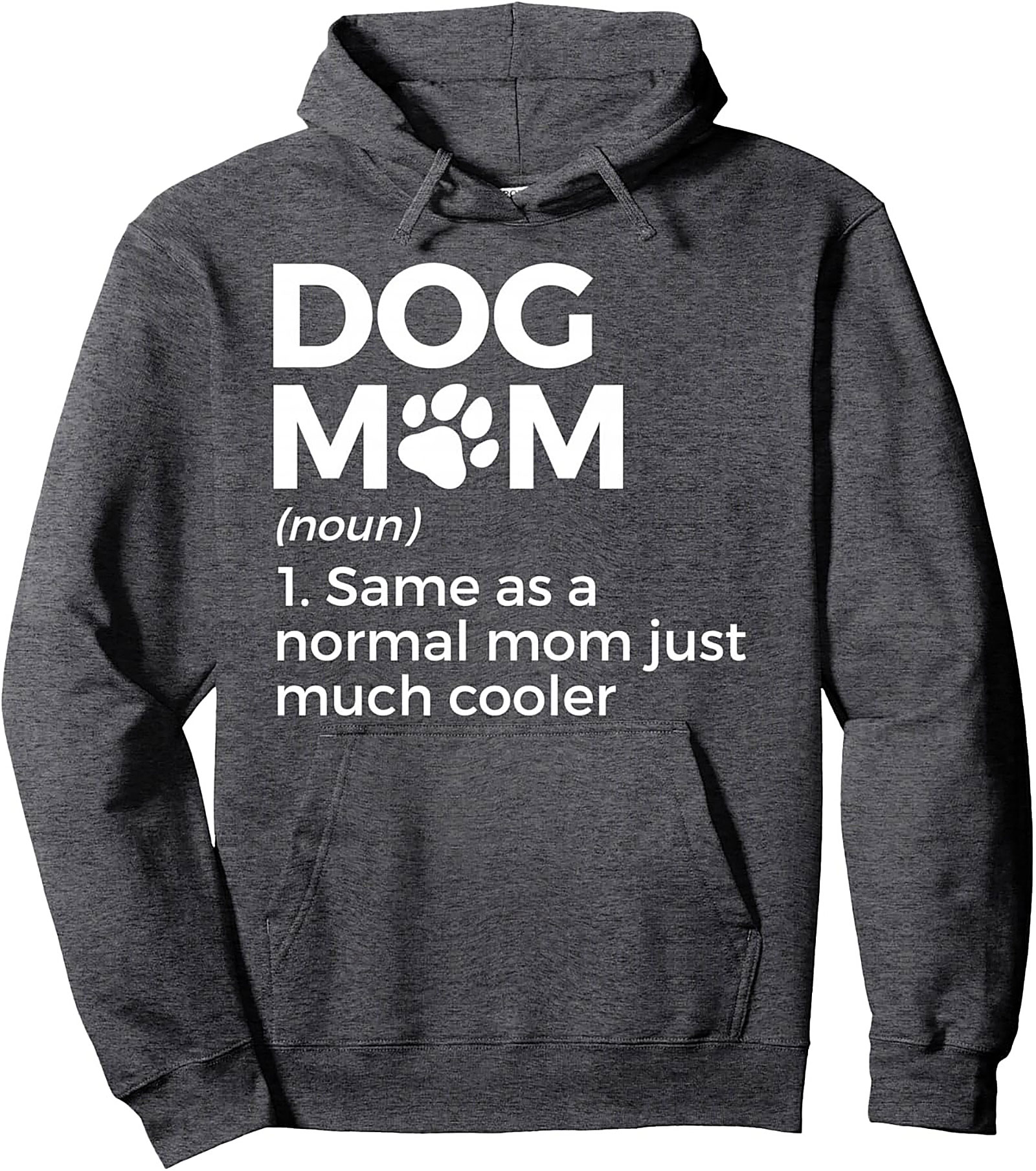Dog Mom Definition Pullover Hoodie | The "Much Cooler" Graphic Hoodie