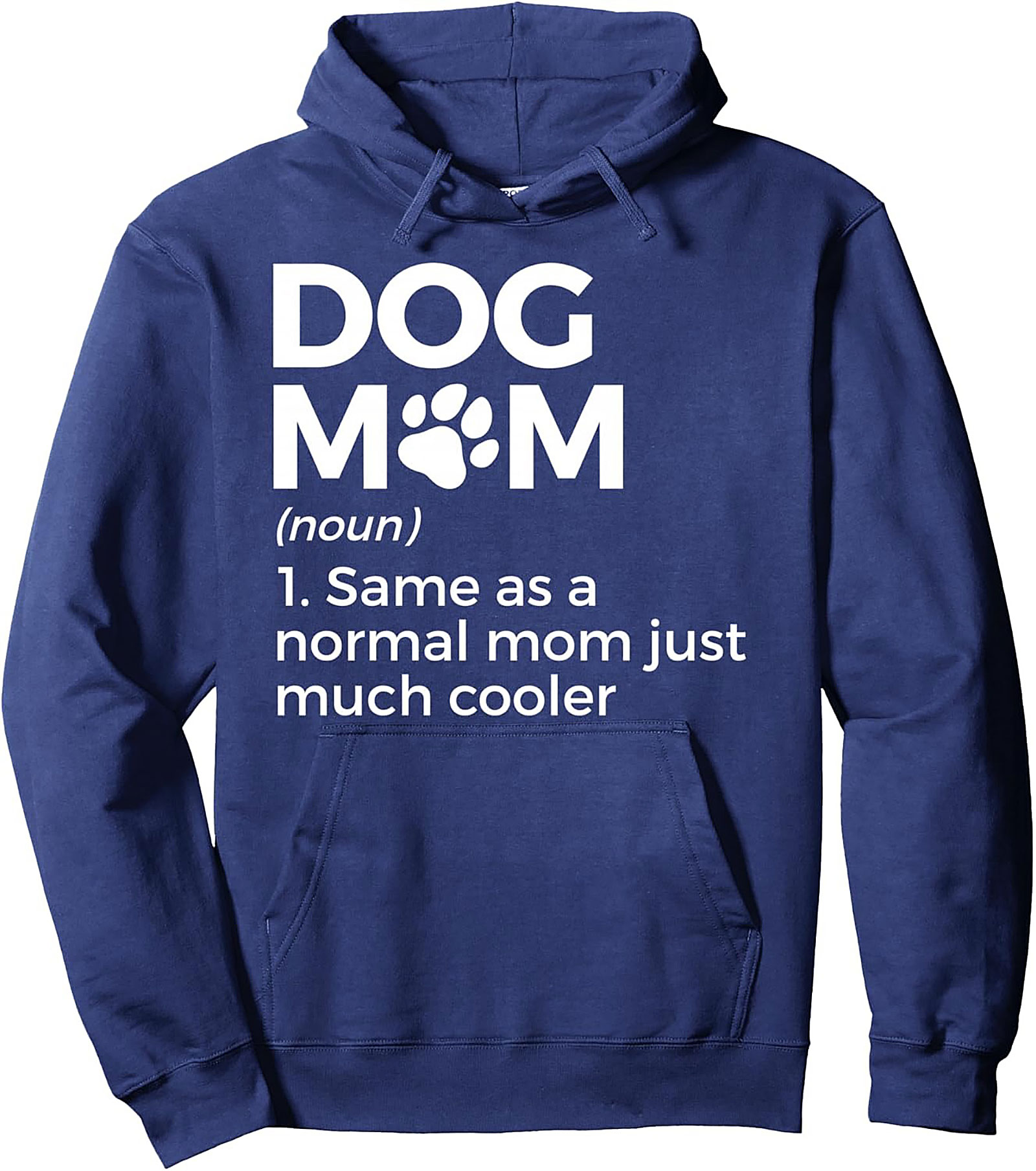 Dog Mom Definition Pullover Hoodie | The "Much Cooler" Graphic Hoodie