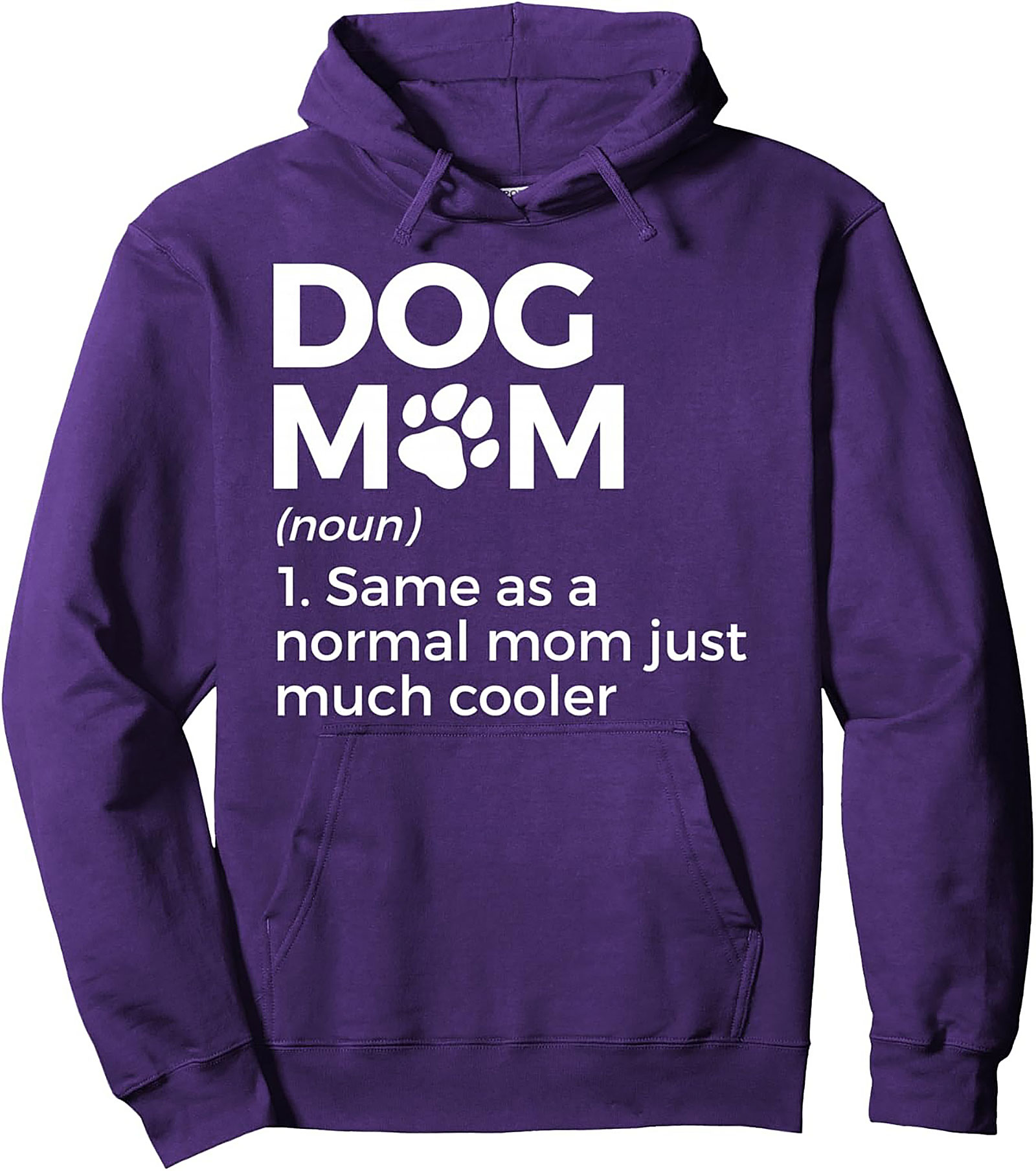 Dog Mom Definition Pullover Hoodie | The "Much Cooler" Graphic Hoodie