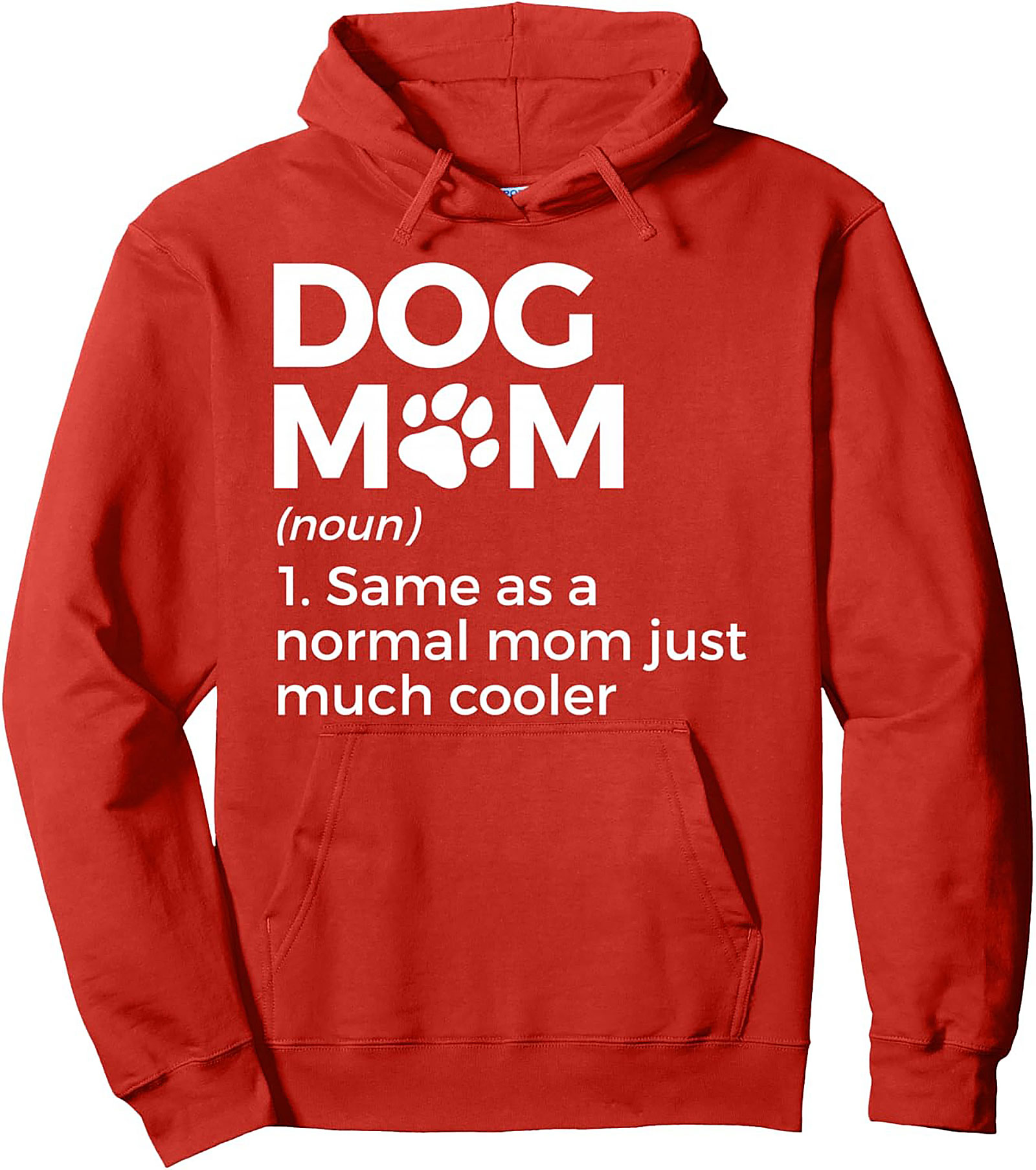 Dog Mom Definition Pullover Hoodie | The "Much Cooler" Graphic Hoodie