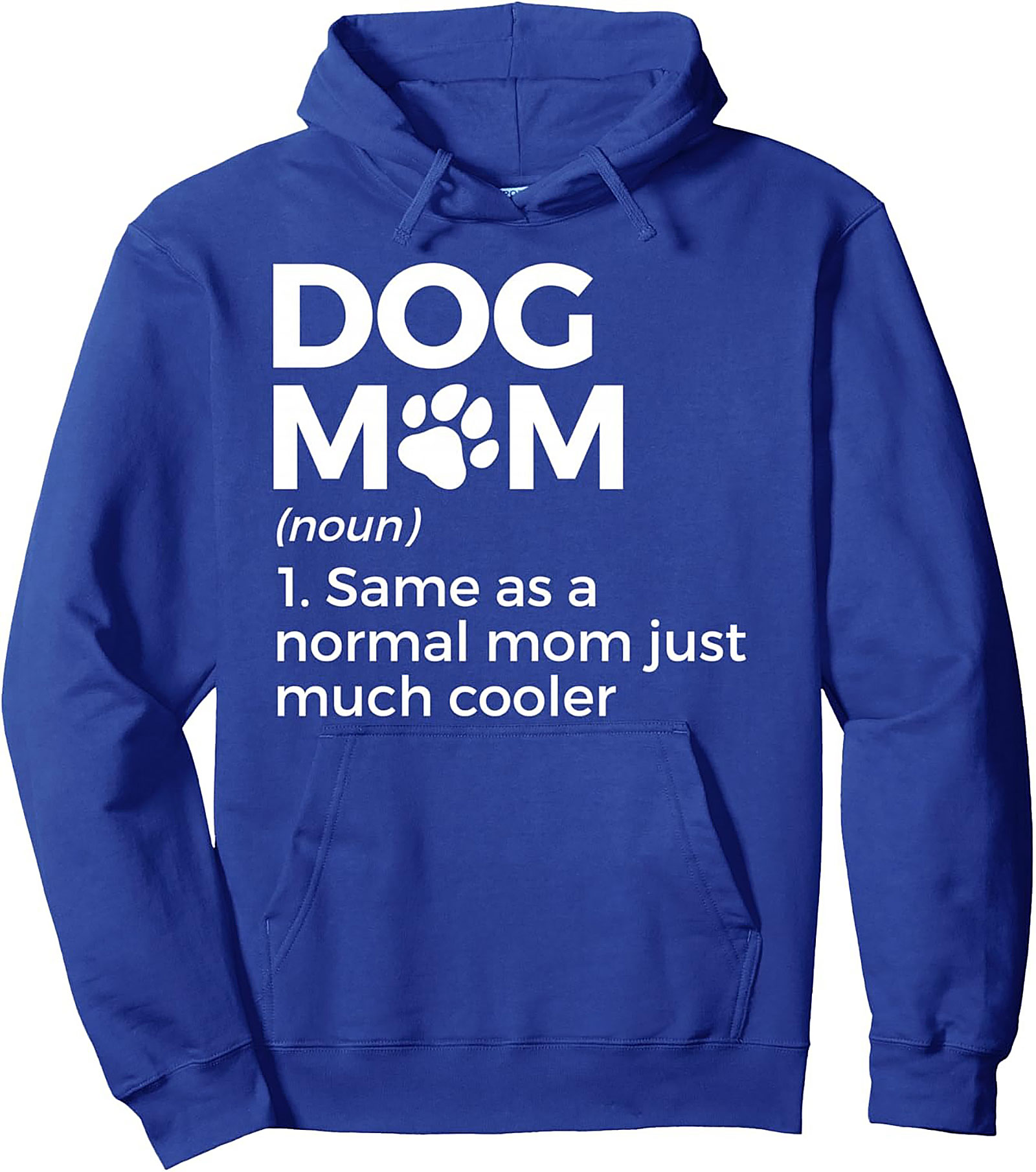 Dog Mom Definition Pullover Hoodie | The "Much Cooler" Graphic Hoodie
