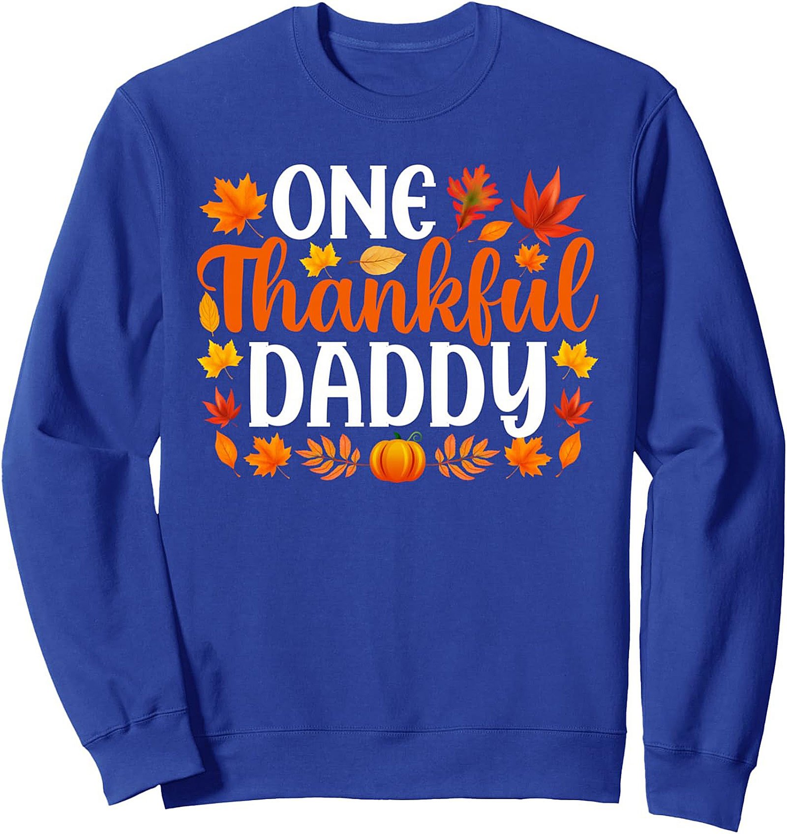 Thankful Daddy Crewneck Sweatshirt Fall Pullover Gift