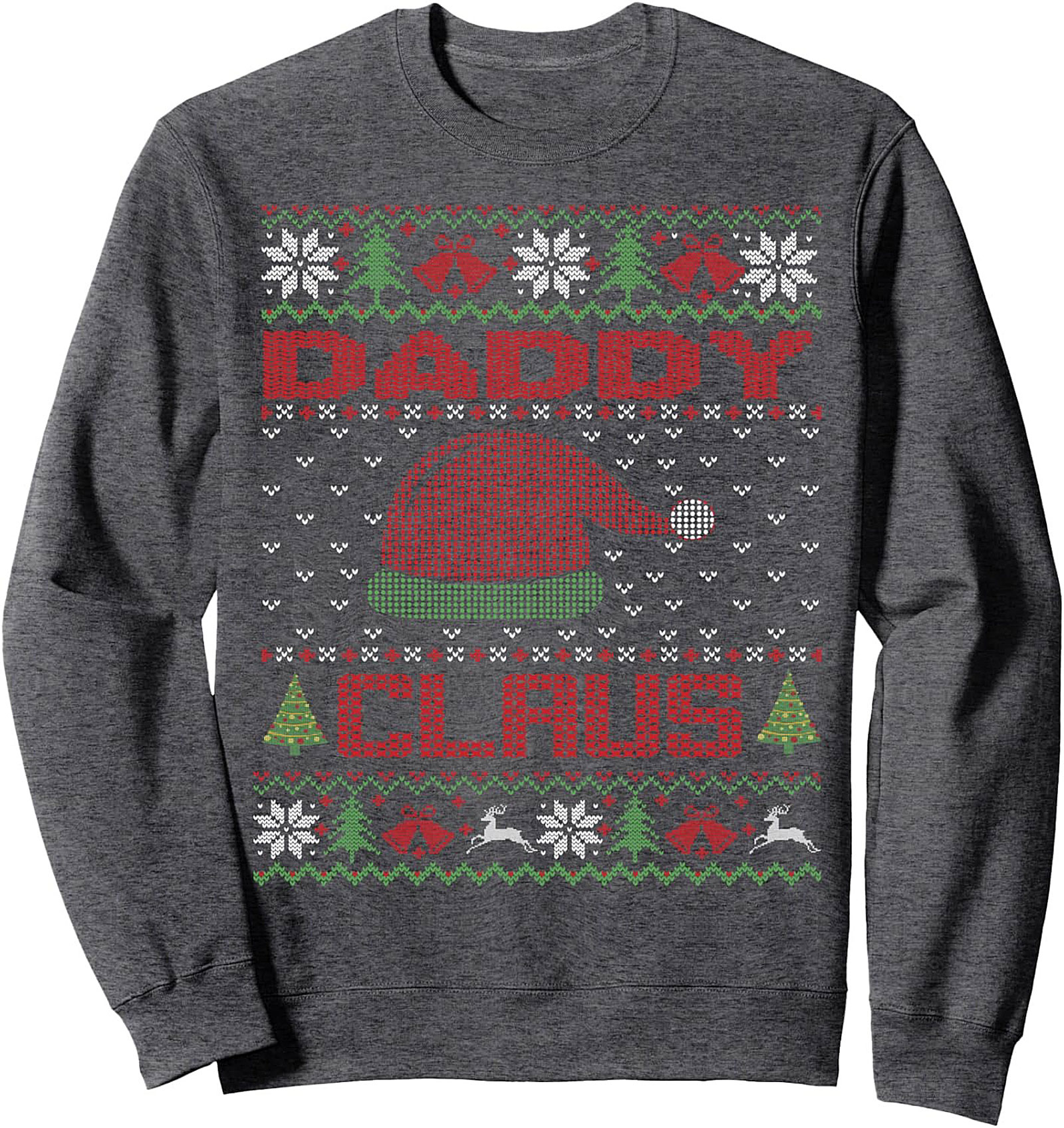 Daddy Claus Ugly Christmas Crewneck Sweatshirt Gift
