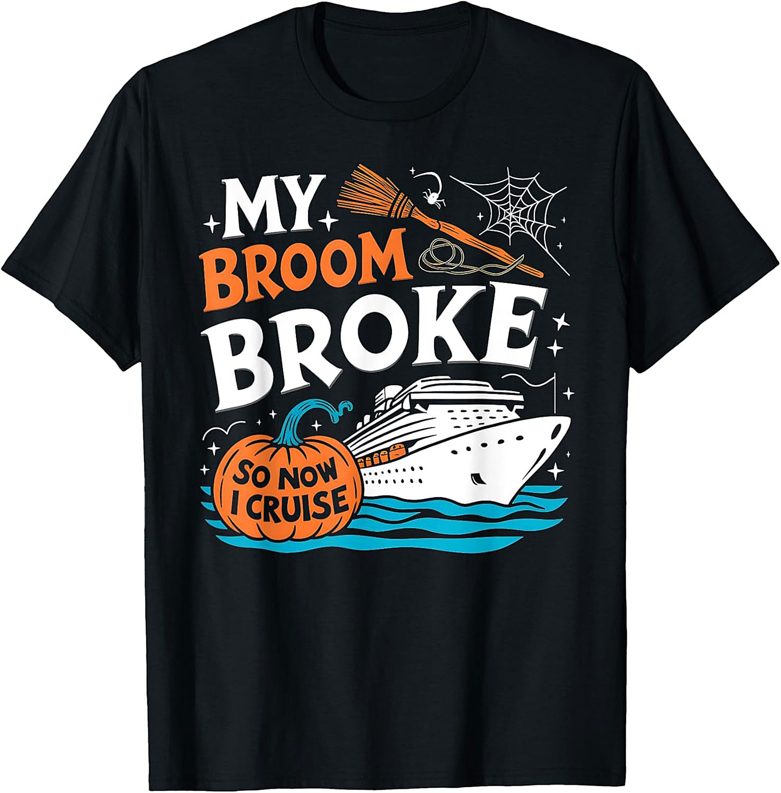 Funny Halloween Cruise T-Shirt: My Broom Broke Tee