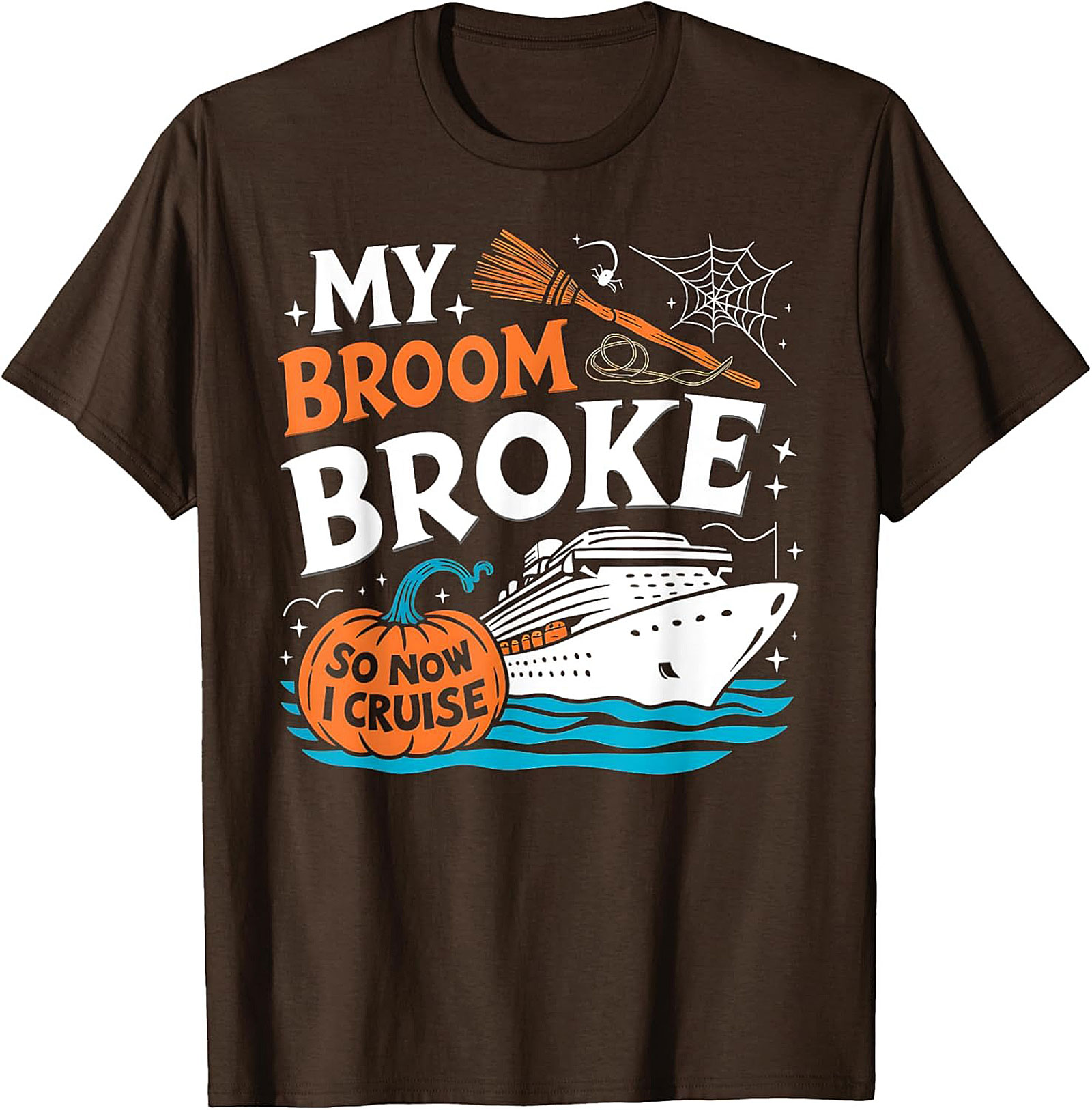 Funny Halloween Cruise T-Shirt: My Broom Broke Tee