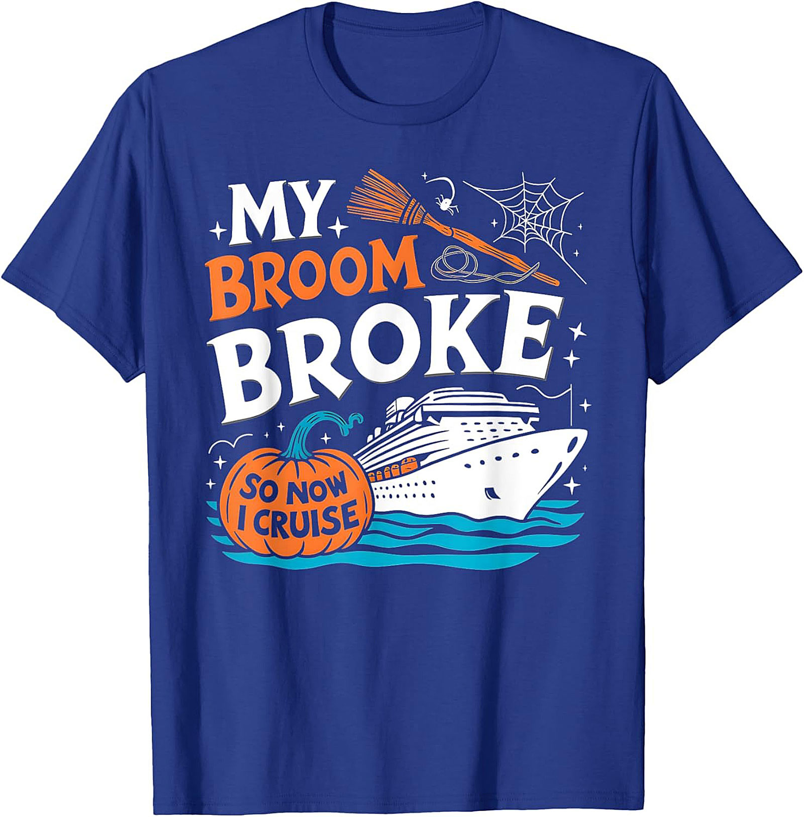 Funny Halloween Cruise T-Shirt: My Broom Broke Tee