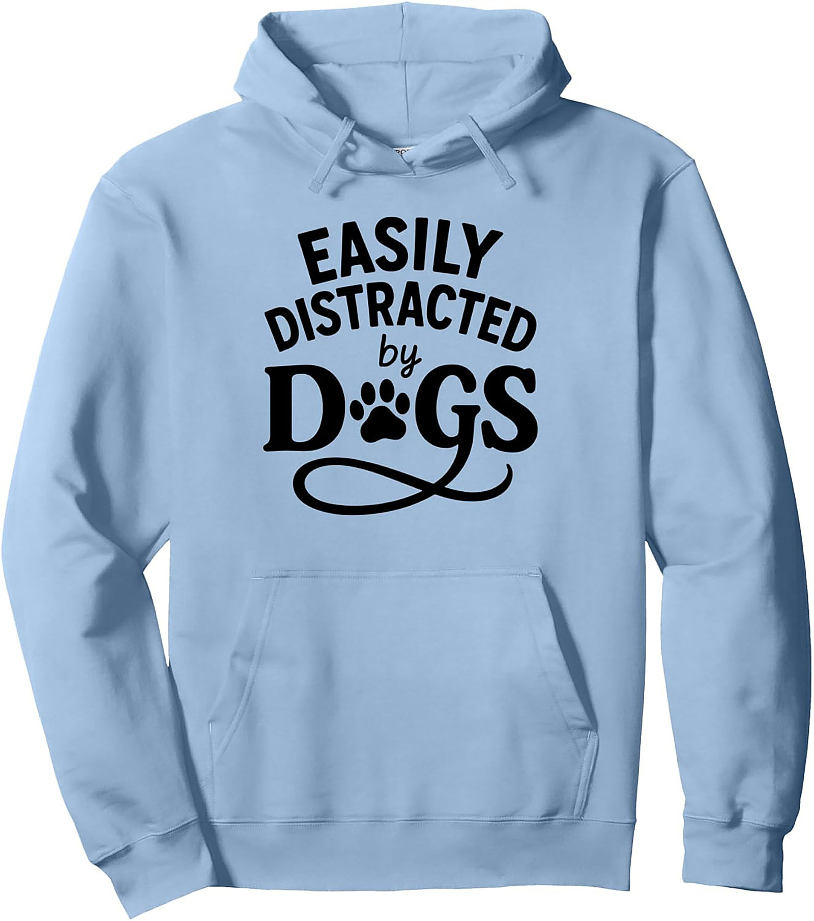Easily Distracted by Dogs Pullover Hoodie | Funny Dog Lover Graphic Hoodie