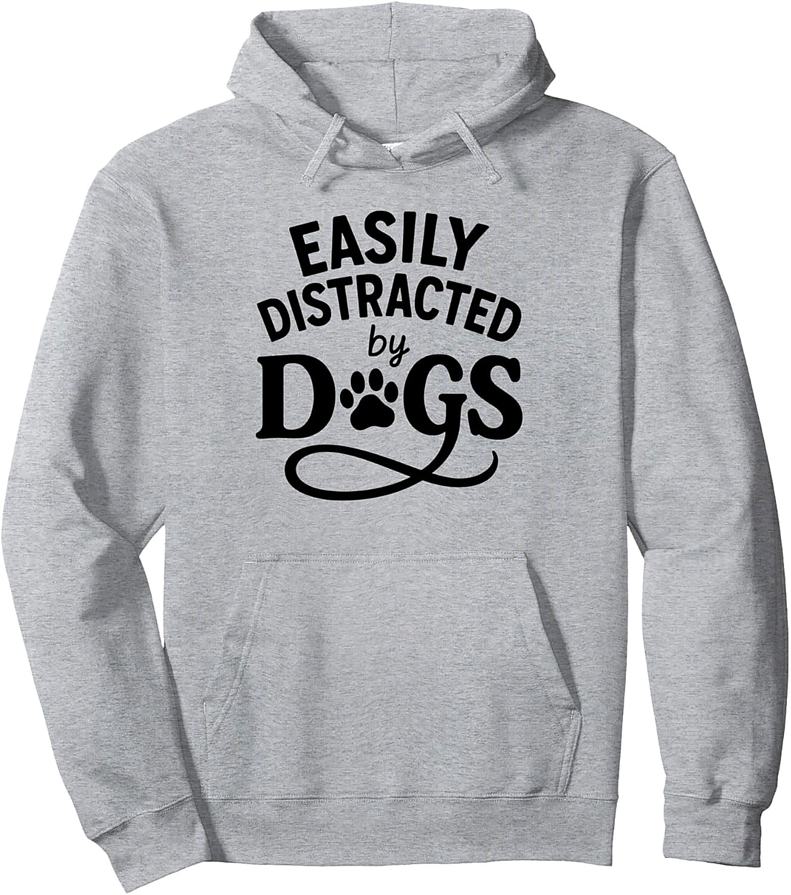 Easily Distracted by Dogs Pullover Hoodie | Funny Dog Lover Graphic Hoodie