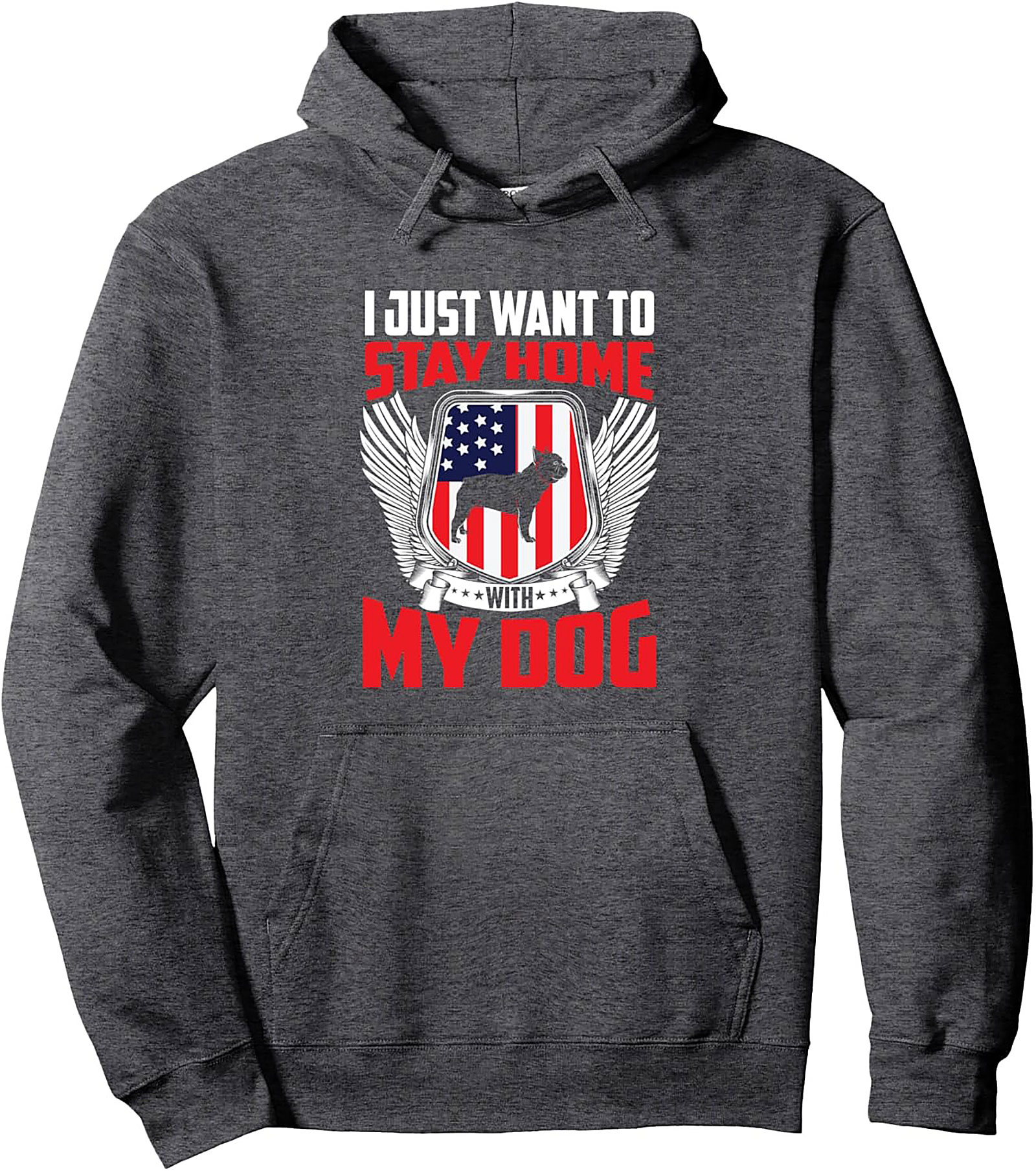 The "Stay Home With My Dog" Patriotic Dog Lover Pullover Hoodie