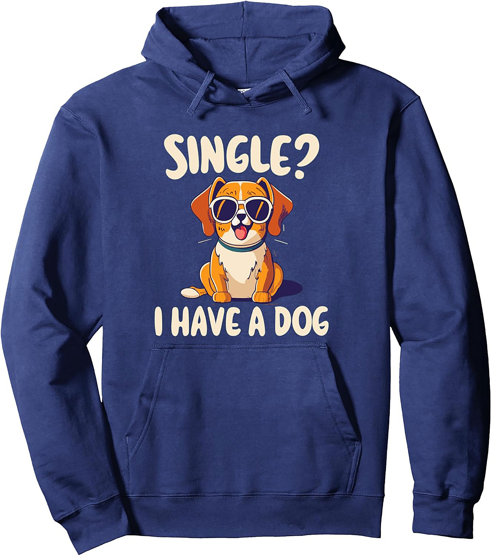 Single? I Have a Dog Hoodie | Funny Dog Lover Pullover Hoodie