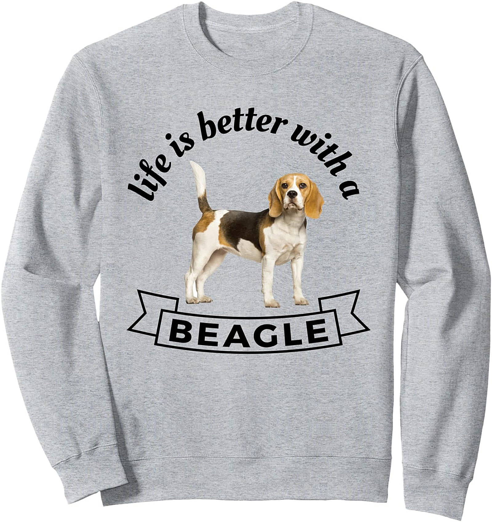 Life Is Better With A Beagle Crewneck Sweatshirt | Cozy Dog Lover Pullover