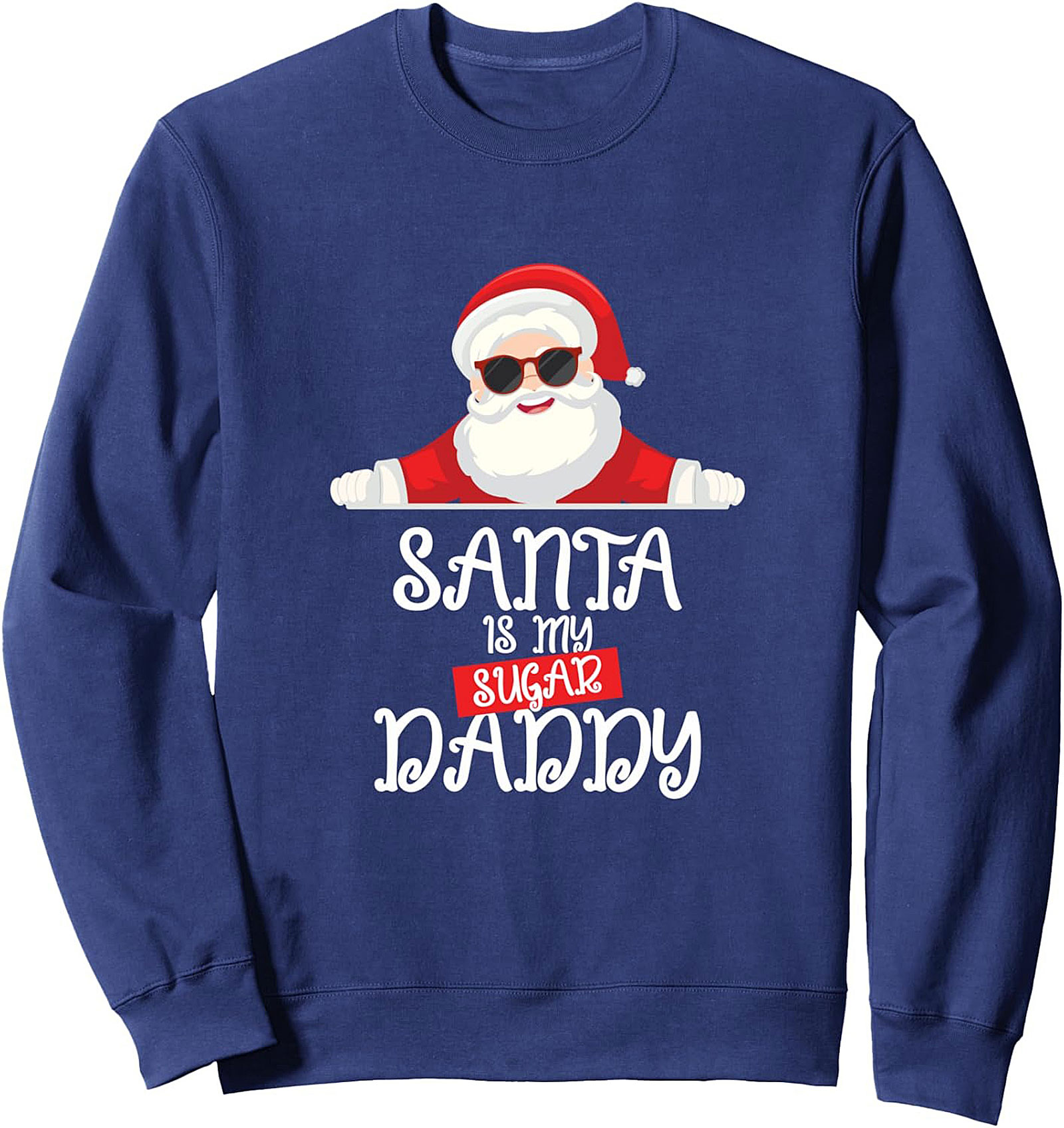 Funny Santa Sugar Daddy Crewneck Sweatshirt Cozy Gift