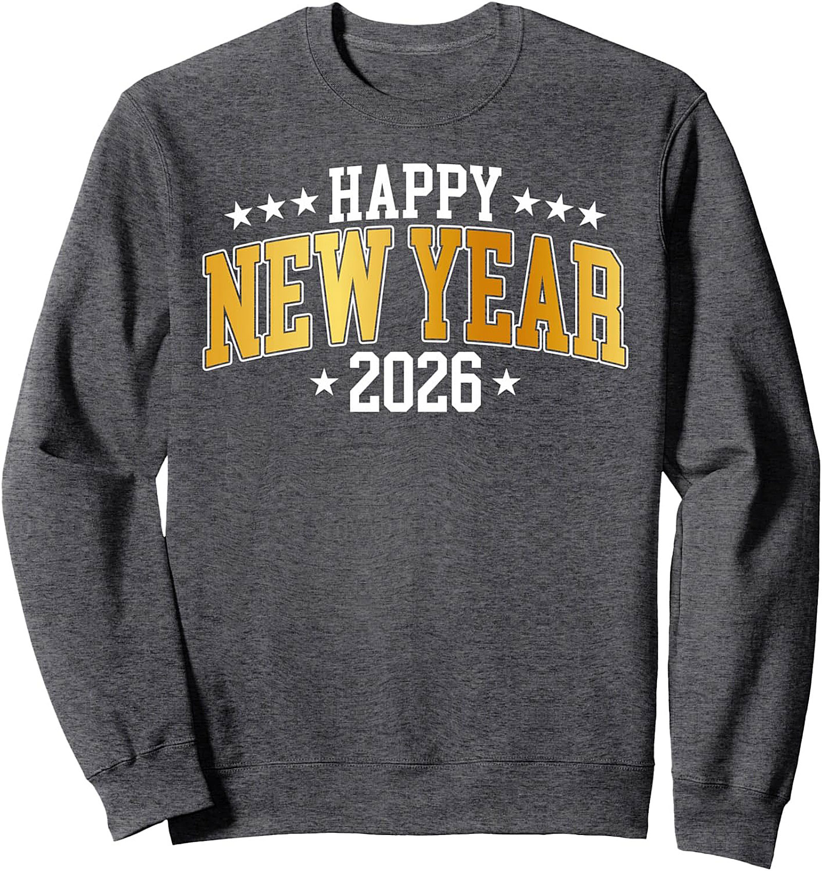 Happy New Year 2026 Crewneck Sweatshirt Collegiate Style