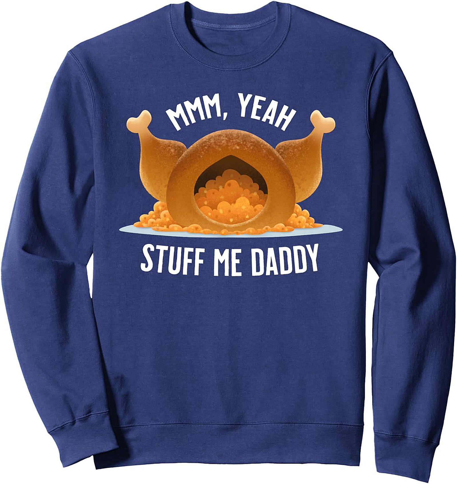 Stuff Me Daddy Funny Thanksgiving Crewneck Sweatshirt