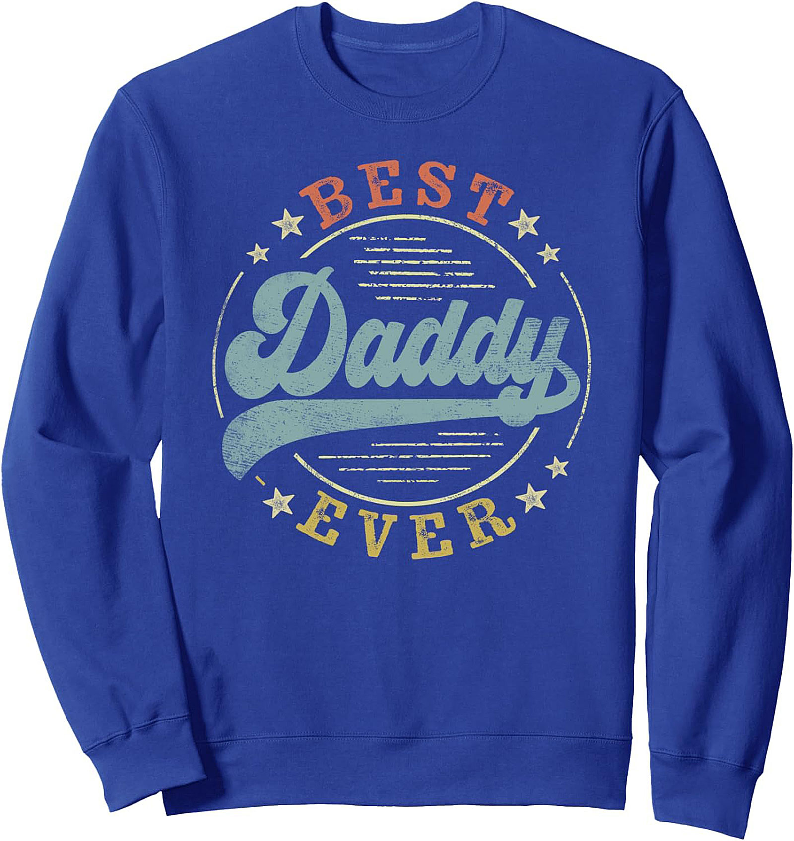 Best Daddy Ever Crewneck Sweatshirt Vintage Dad Gift