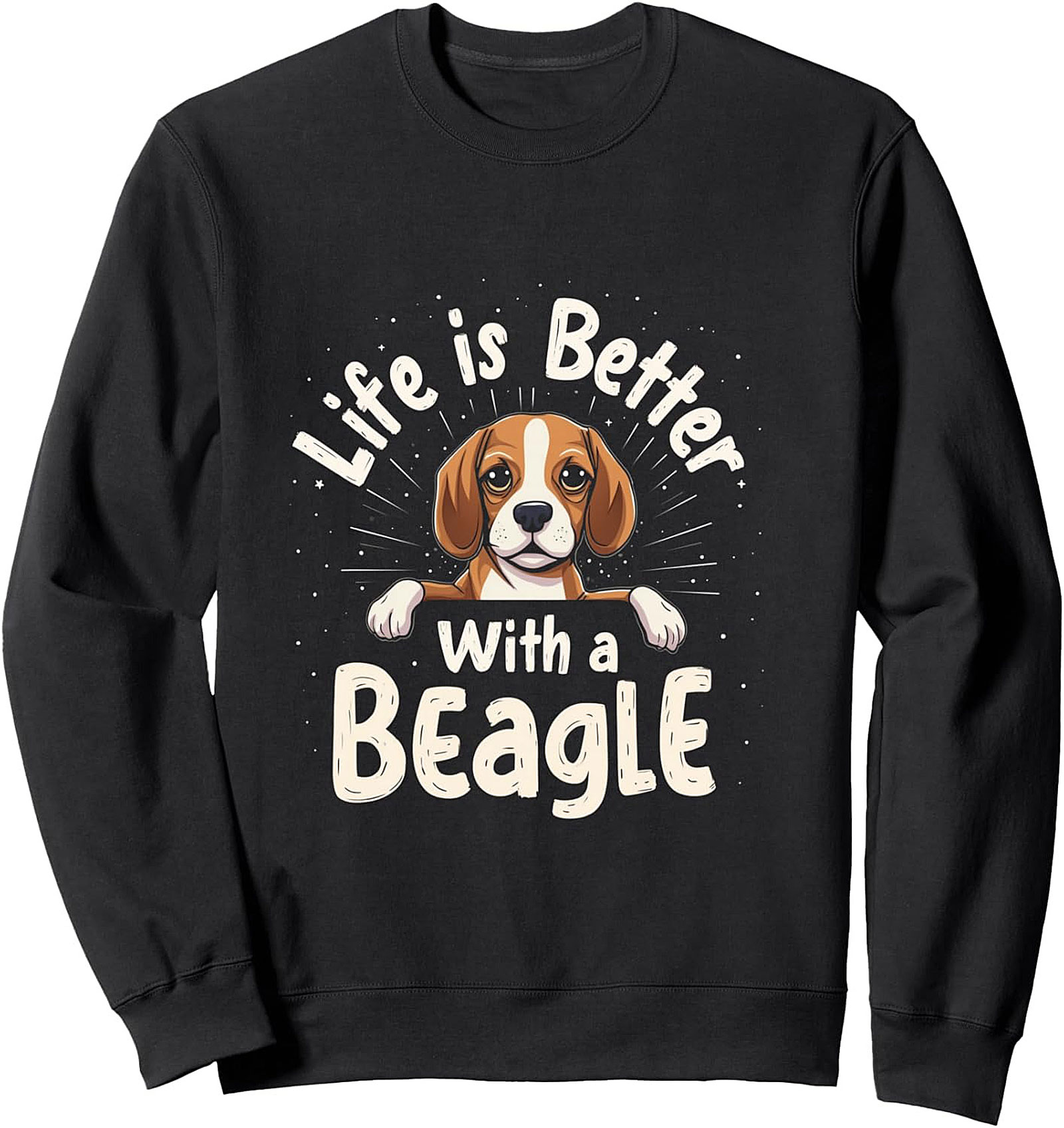 Life is Better With a Beagle Crewneck Sweatshirt | Cozy Unisex Dog Lover Pullover