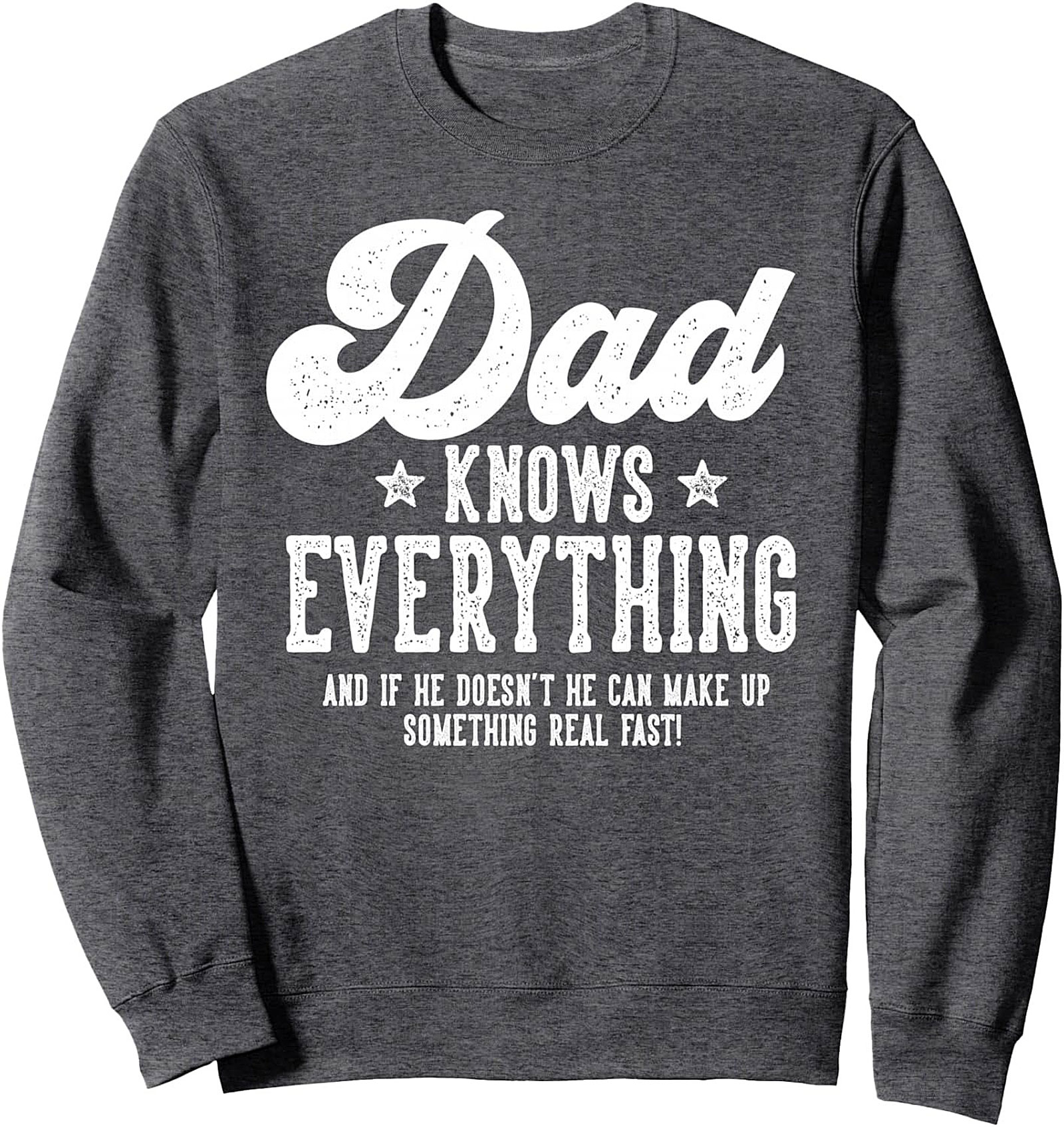Funny Dad Knows Everything Crewneck Sweatshirt Gift