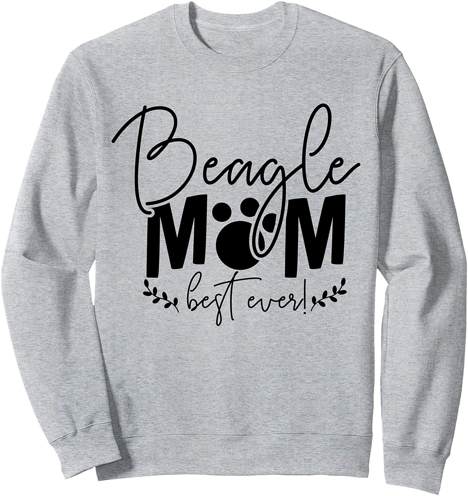 Beagle Mom Best Ever Graphic Crewneck Sweatshirt