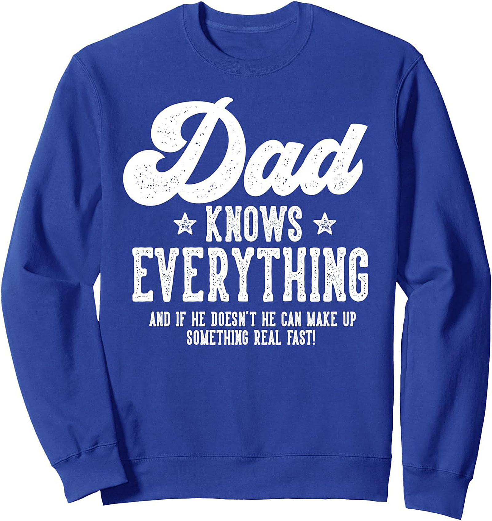 Funny Dad Knows Everything Crewneck Sweatshirt Gift