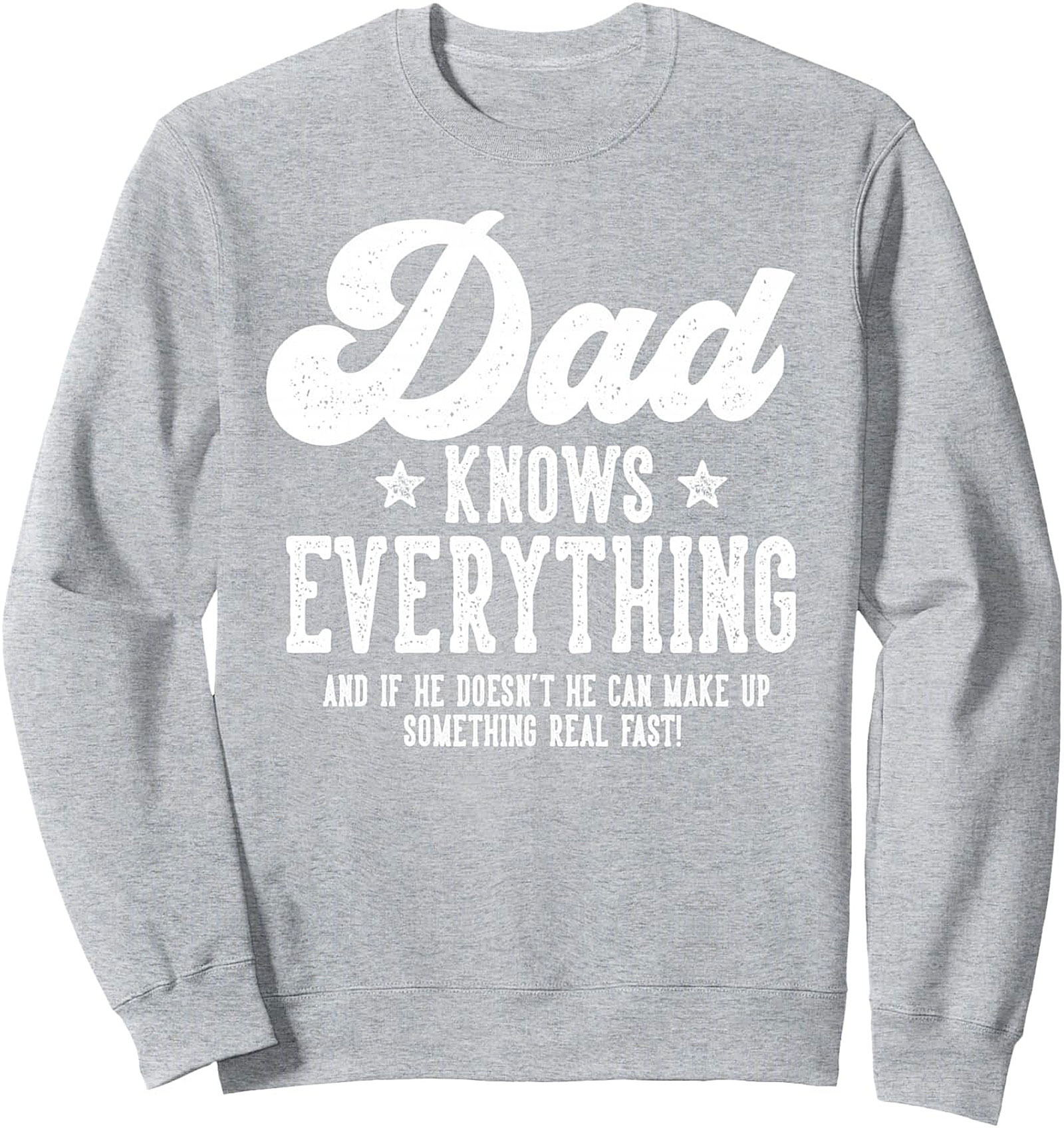 Funny Dad Knows Everything Crewneck Sweatshirt Gift
