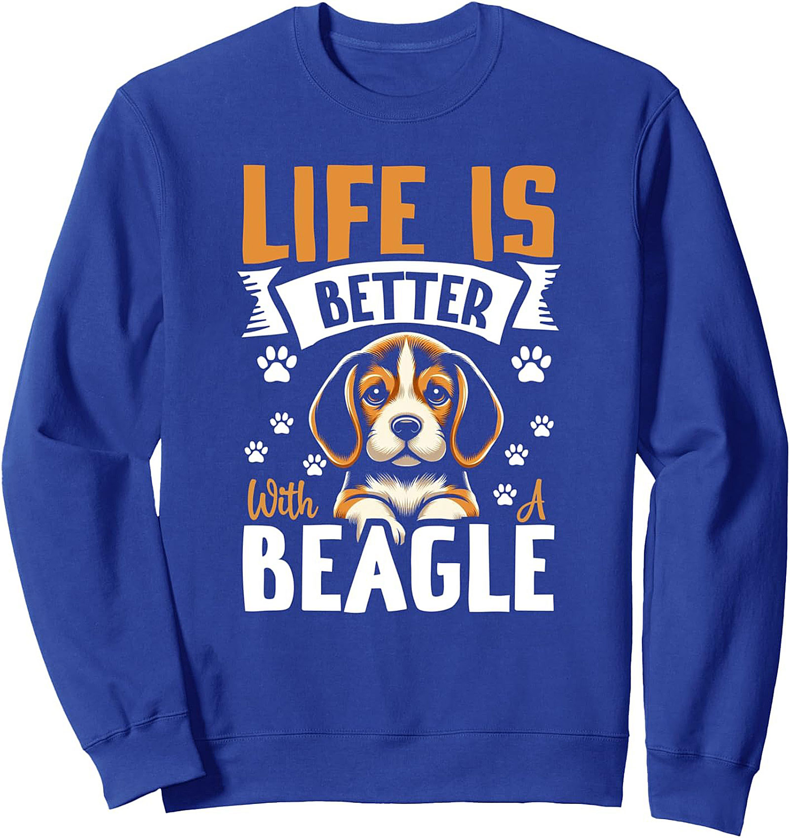Life is Better with a Beagle Dog Lover Graphic Sweatshirt