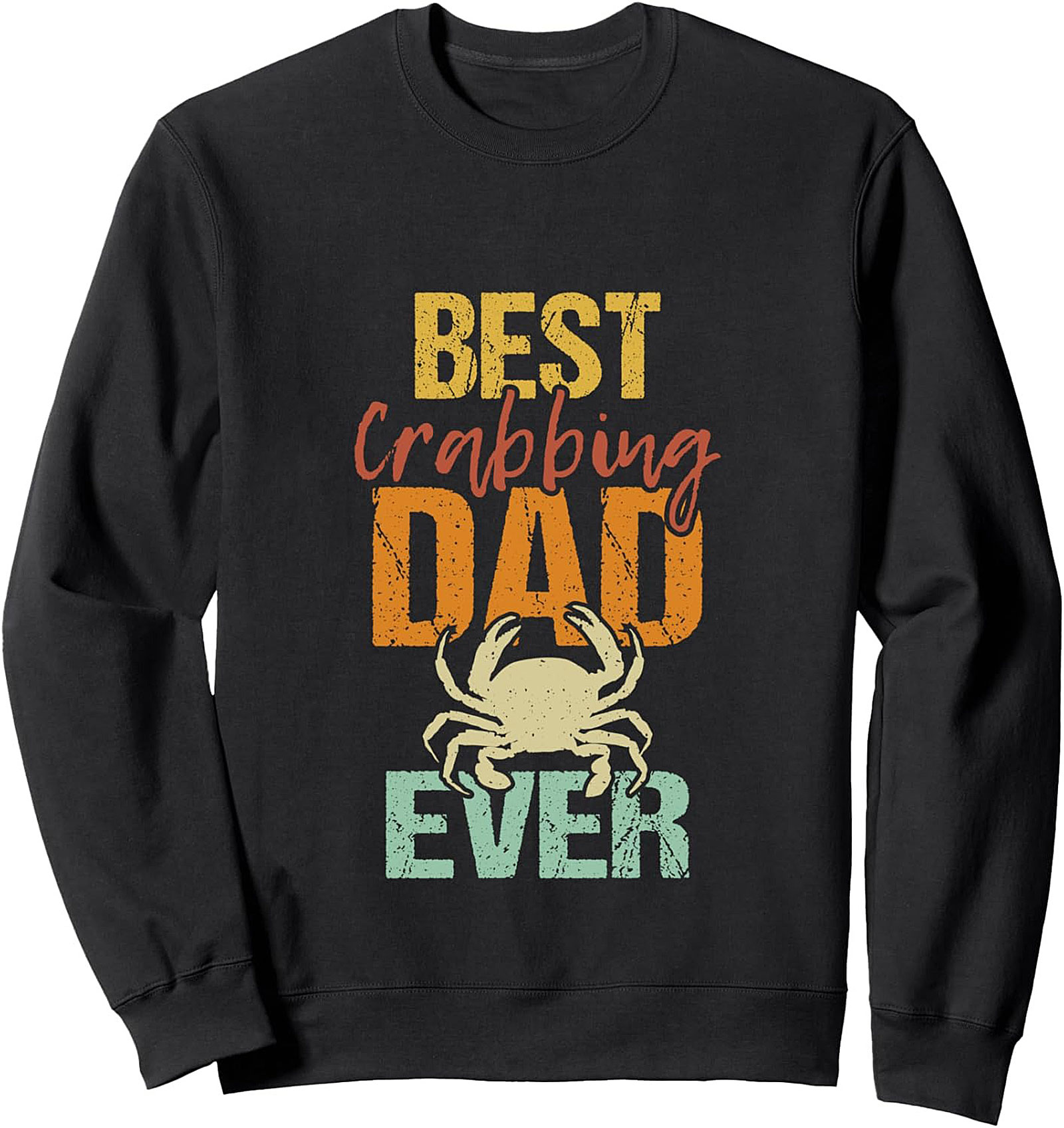Best Crabbing Dad Ever Crewneck Sweatshirt Gift Idea