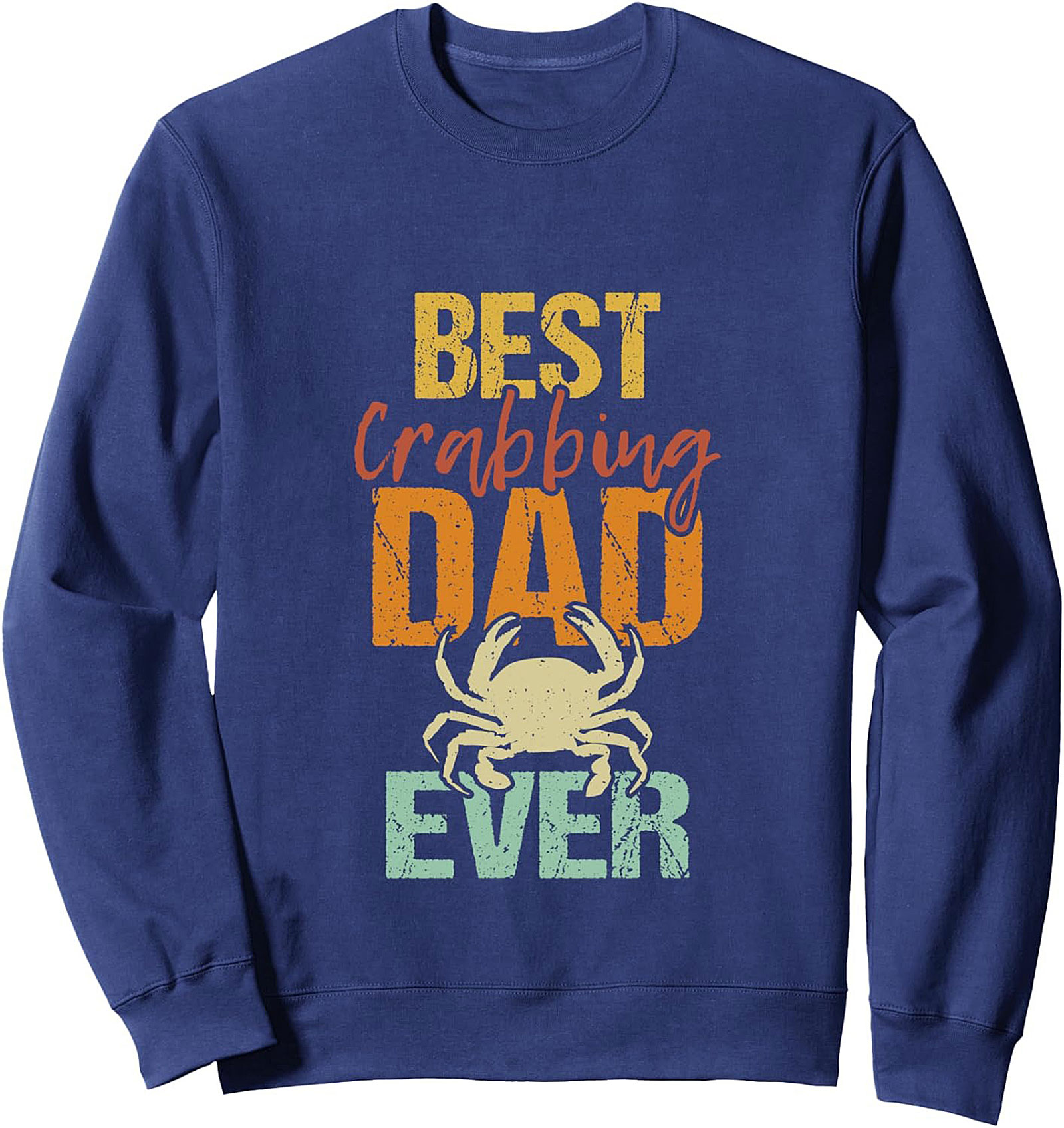 Best Crabbing Dad Ever Crewneck Sweatshirt Gift Idea