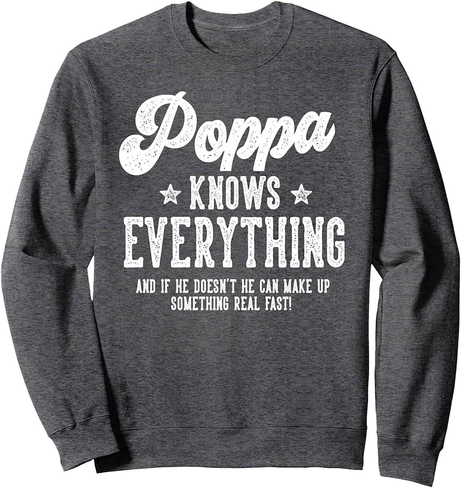 Poppa Knows Everything Crewneck Sweatshirt Gift for Grandpa