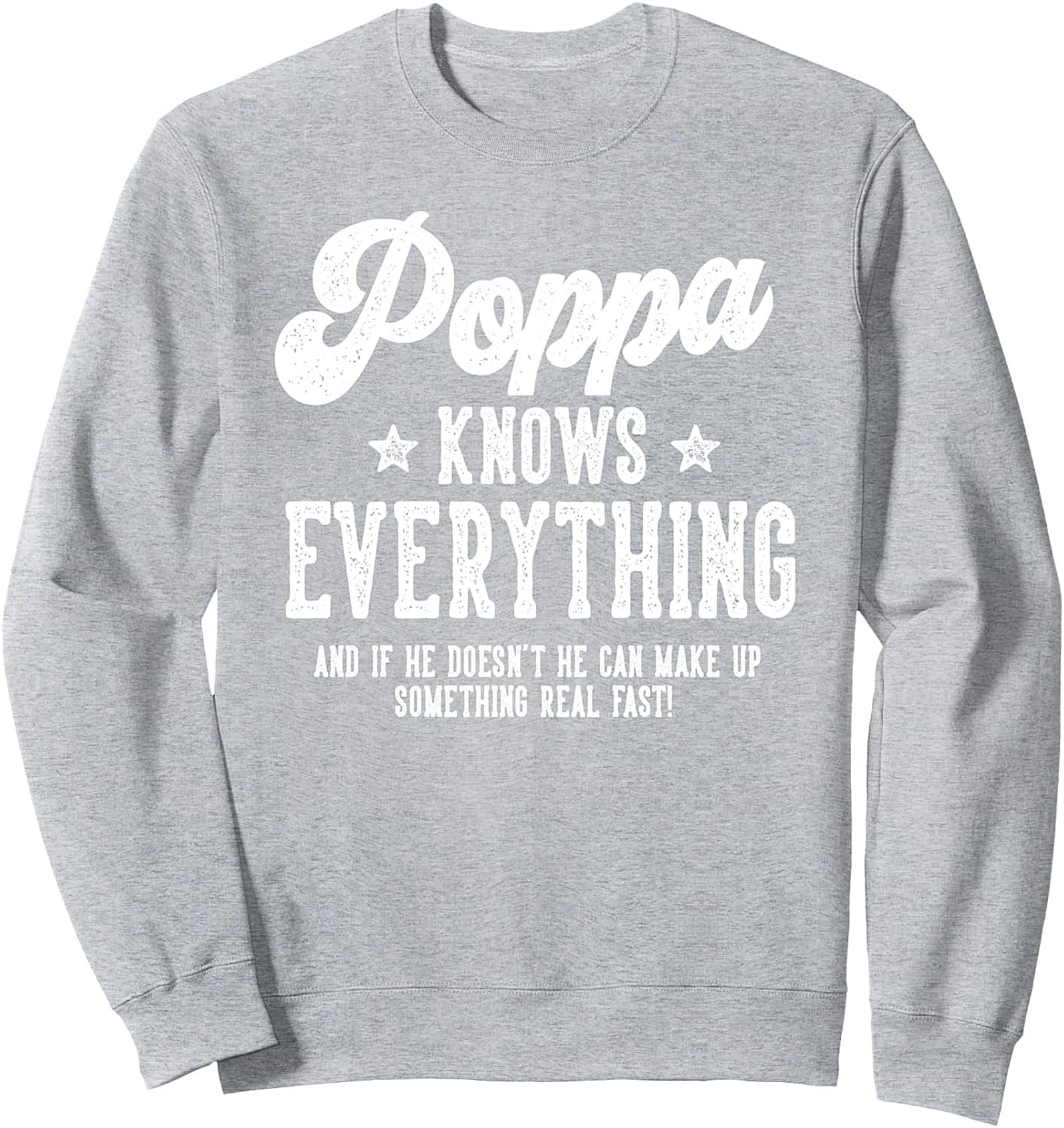Poppa Knows Everything Crewneck Sweatshirt Gift for Grandpa