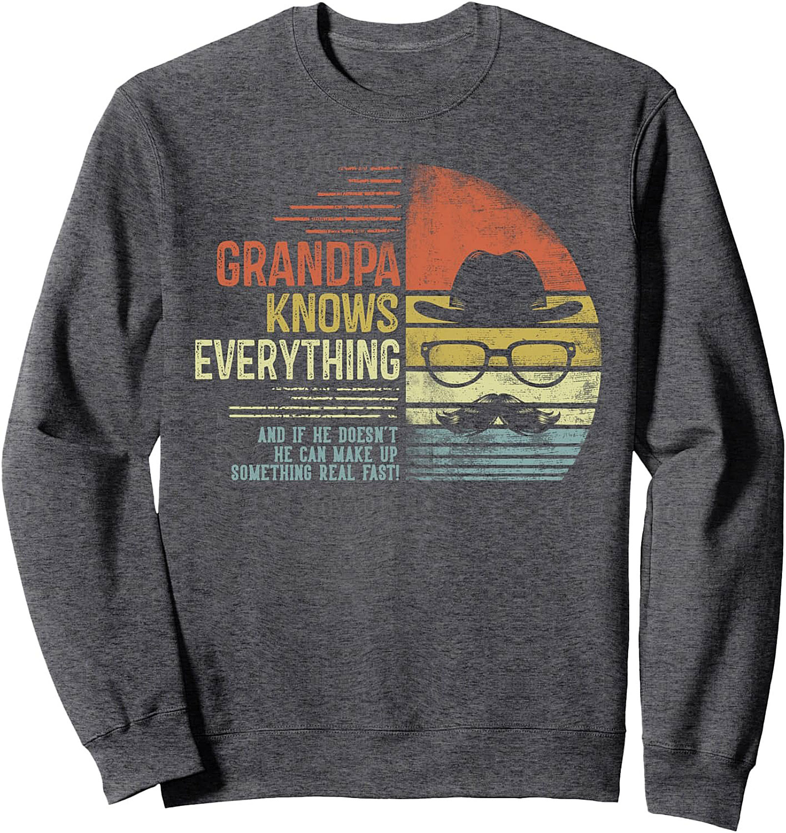 Funny Grandpa Knows Everything Sweatshirt Gift