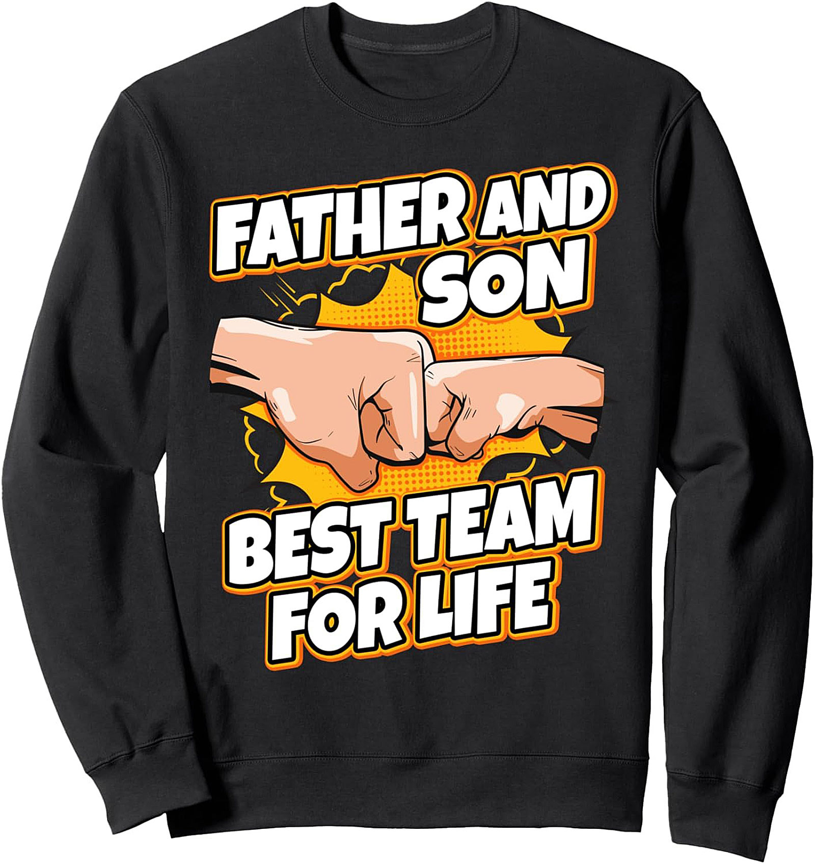 Father Son Best Team Crewneck Sweatshirt Dad Gift