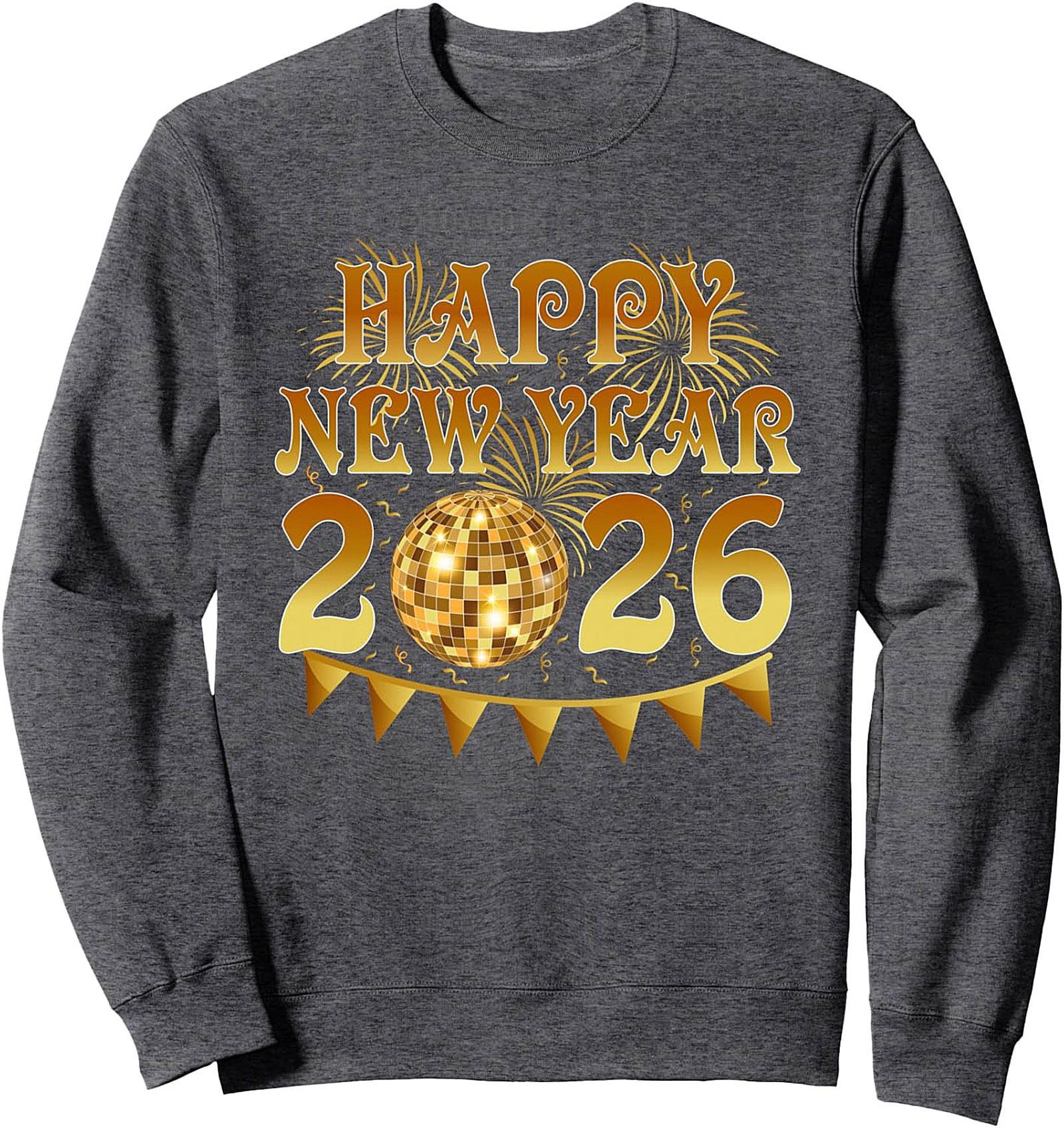 Happy New Year 2026 Crewneck Sweatshirt Festive Pullover